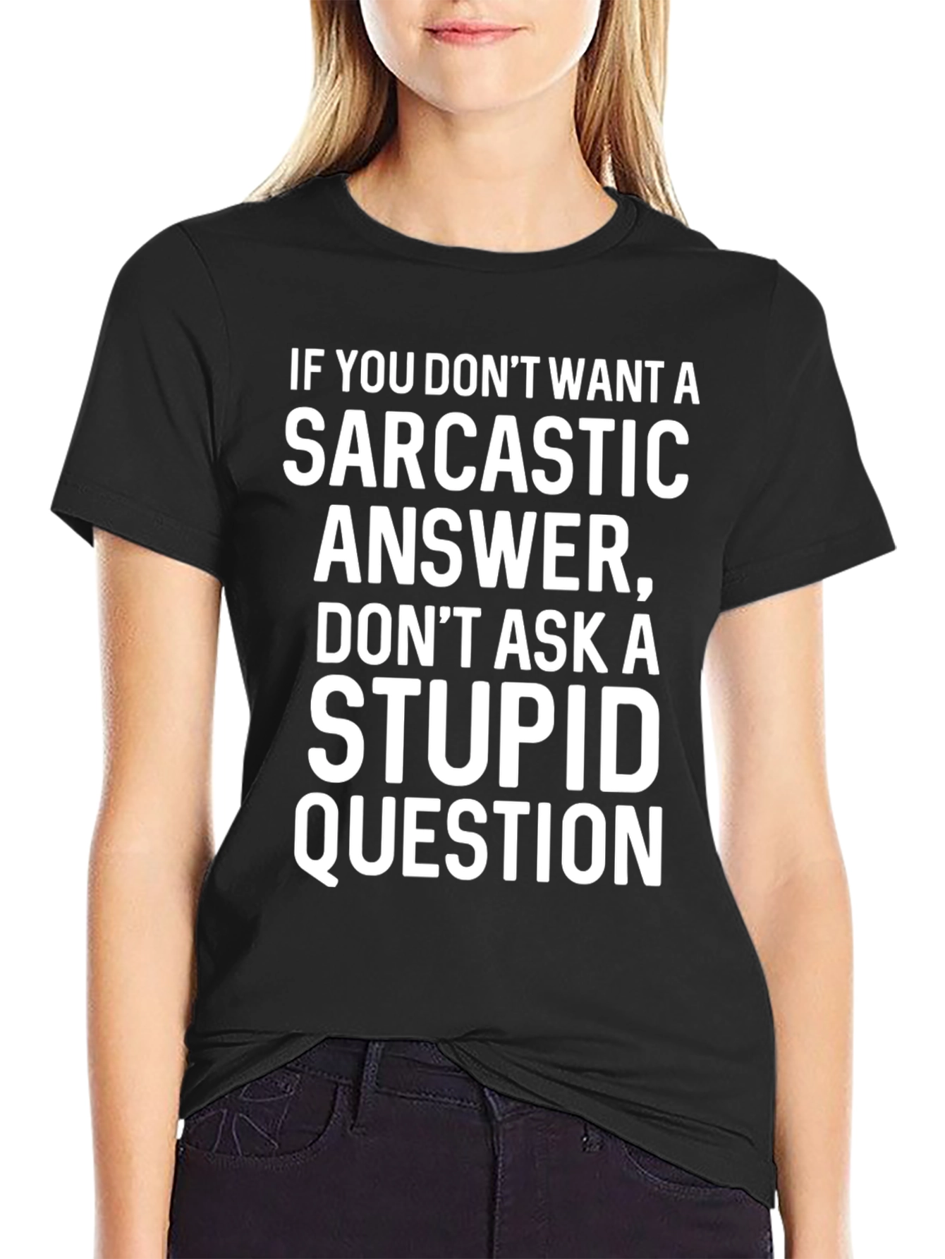 Sarcastic Answer T-Shirt - Funny Statement Tee