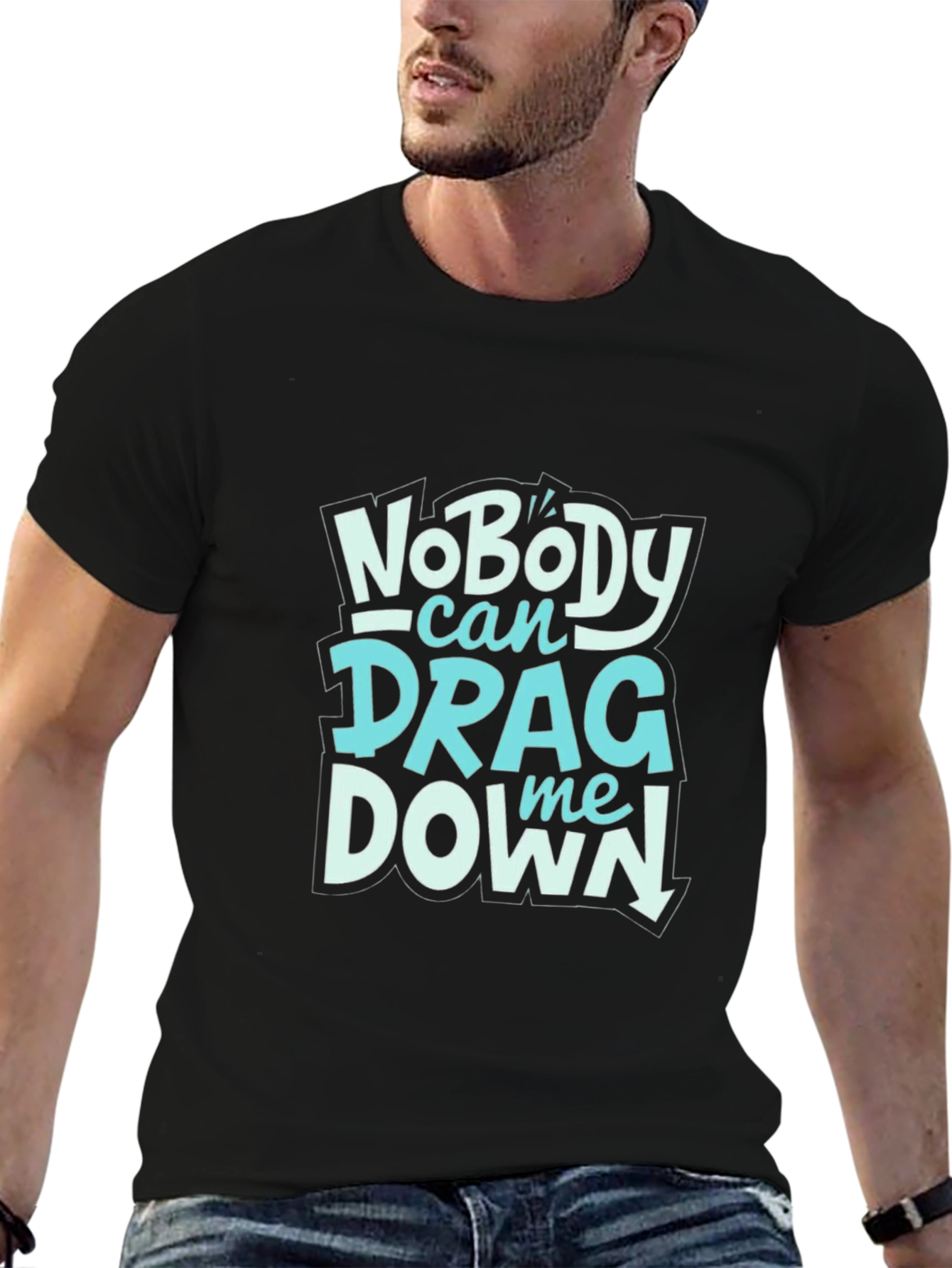 Nobody Can Drag Me Down Graphic Tee