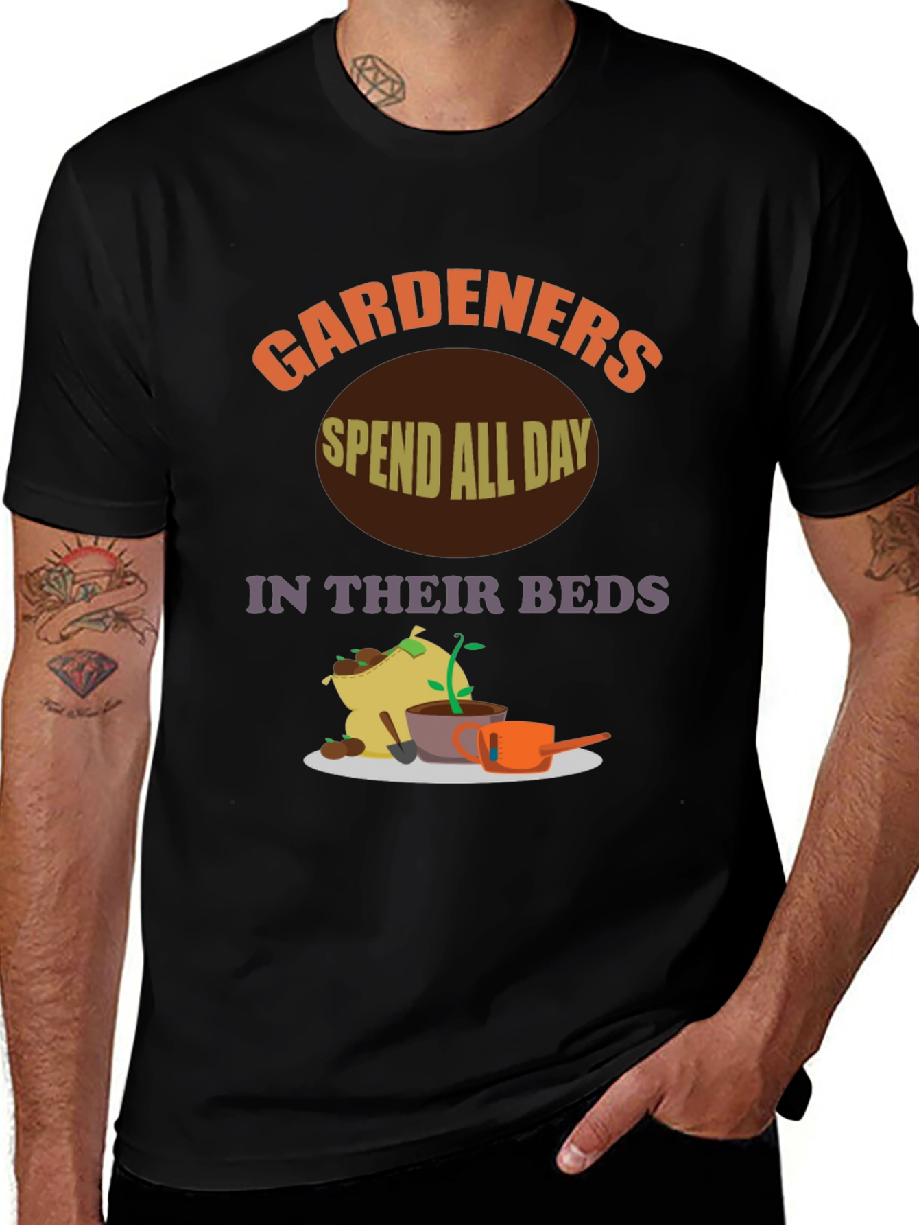 Gardeners Spend All Day In Their Beds T-Shirt