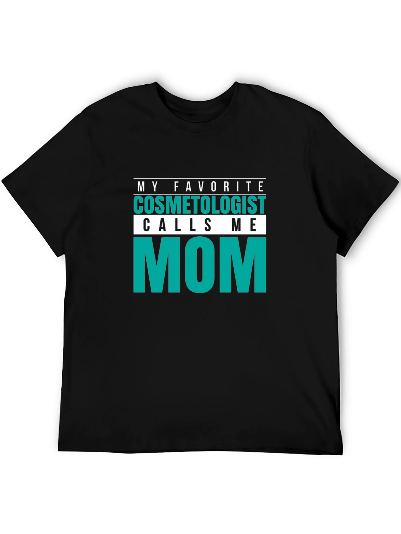 Cosmetologist Mom T-Shirt - Gift For Mom