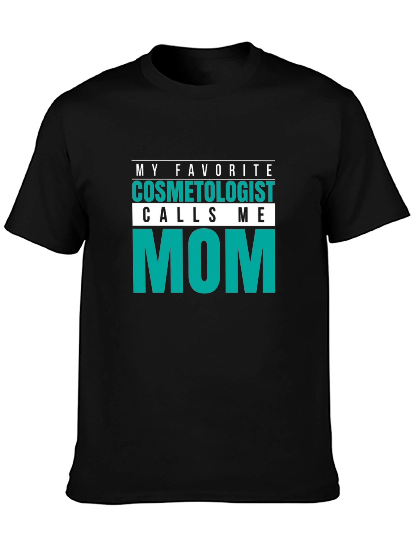 Cosmetologist Mom T-Shirt - Gift For Mom