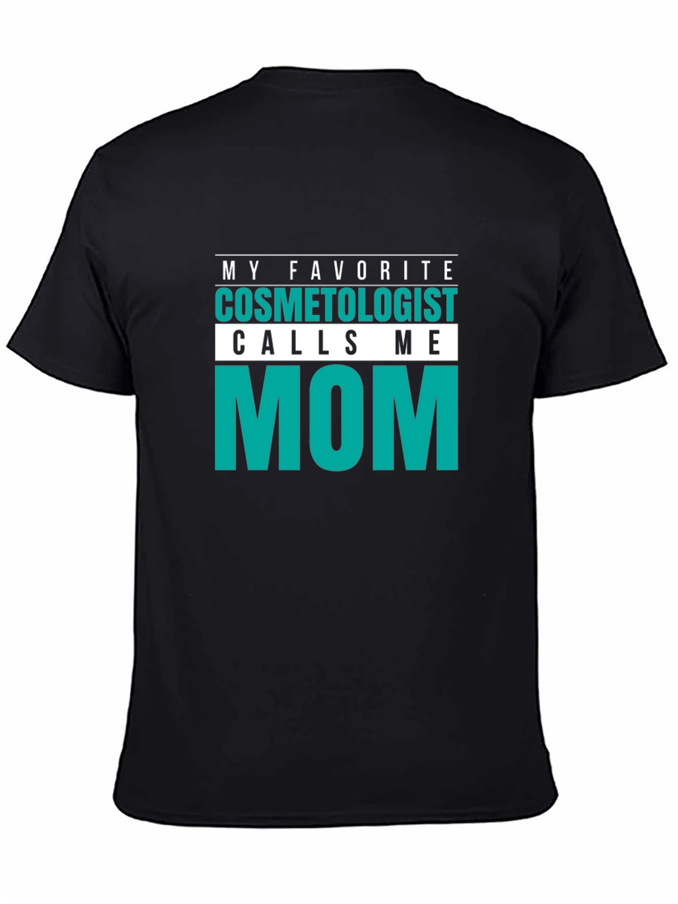 Cosmetologist Mom T-Shirt - Gift For Mom