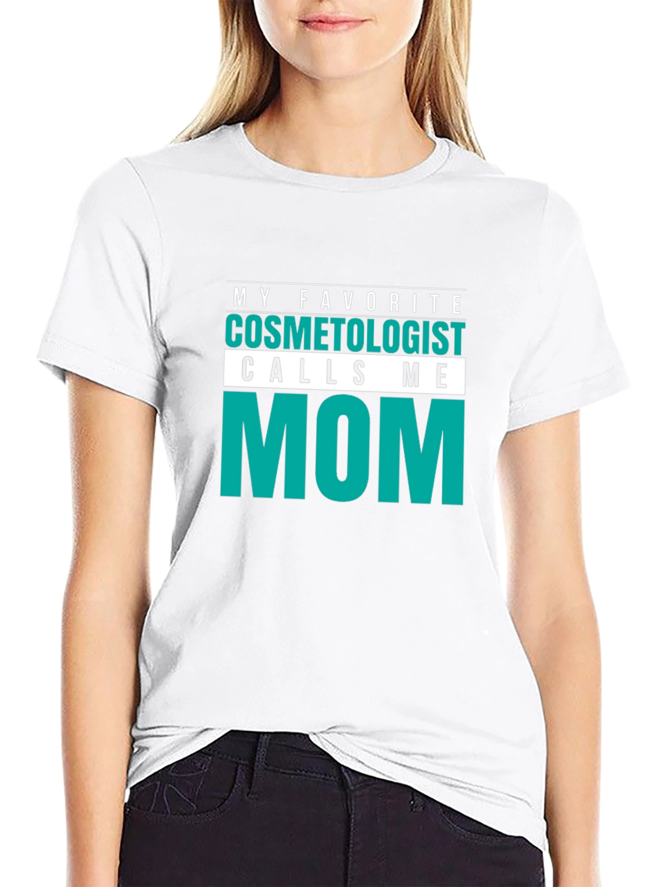 Cosmetologist Mom T-Shirt - Gift For Mom