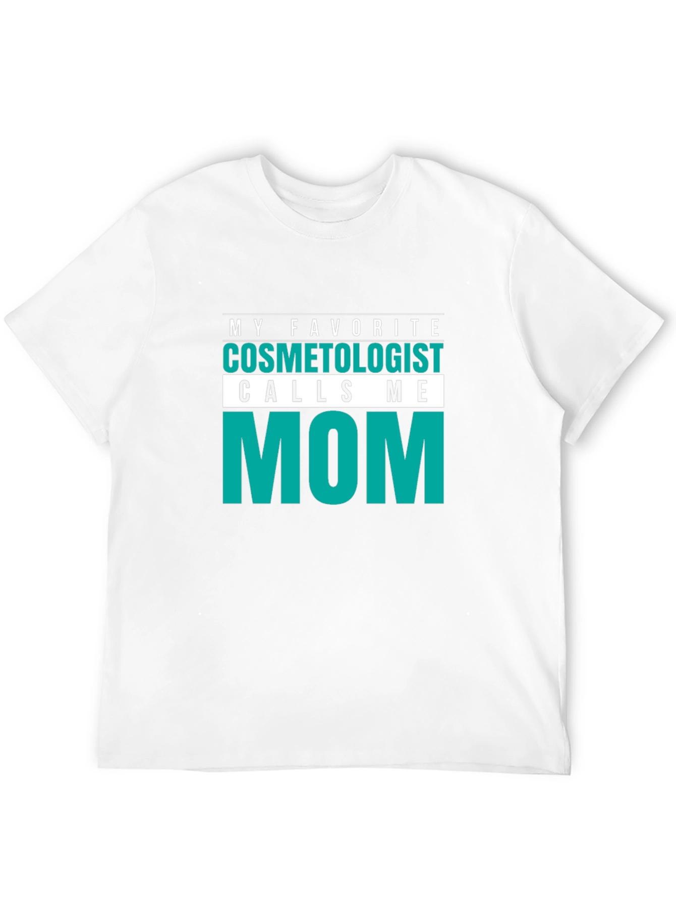 Cosmetologist Mom T-Shirt - Gift For Mom