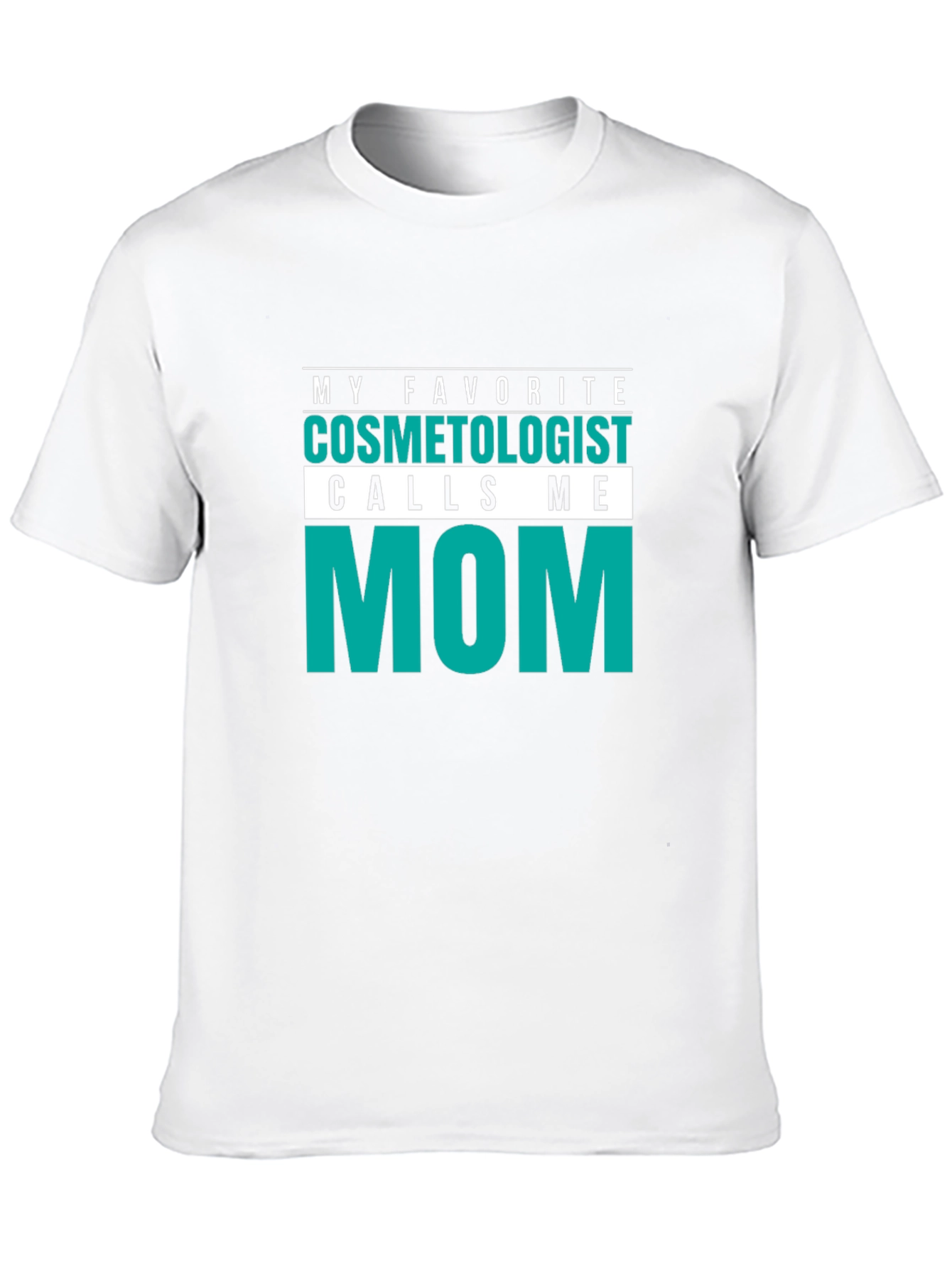 Cosmetologist Mom T-Shirt - Gift For Mom