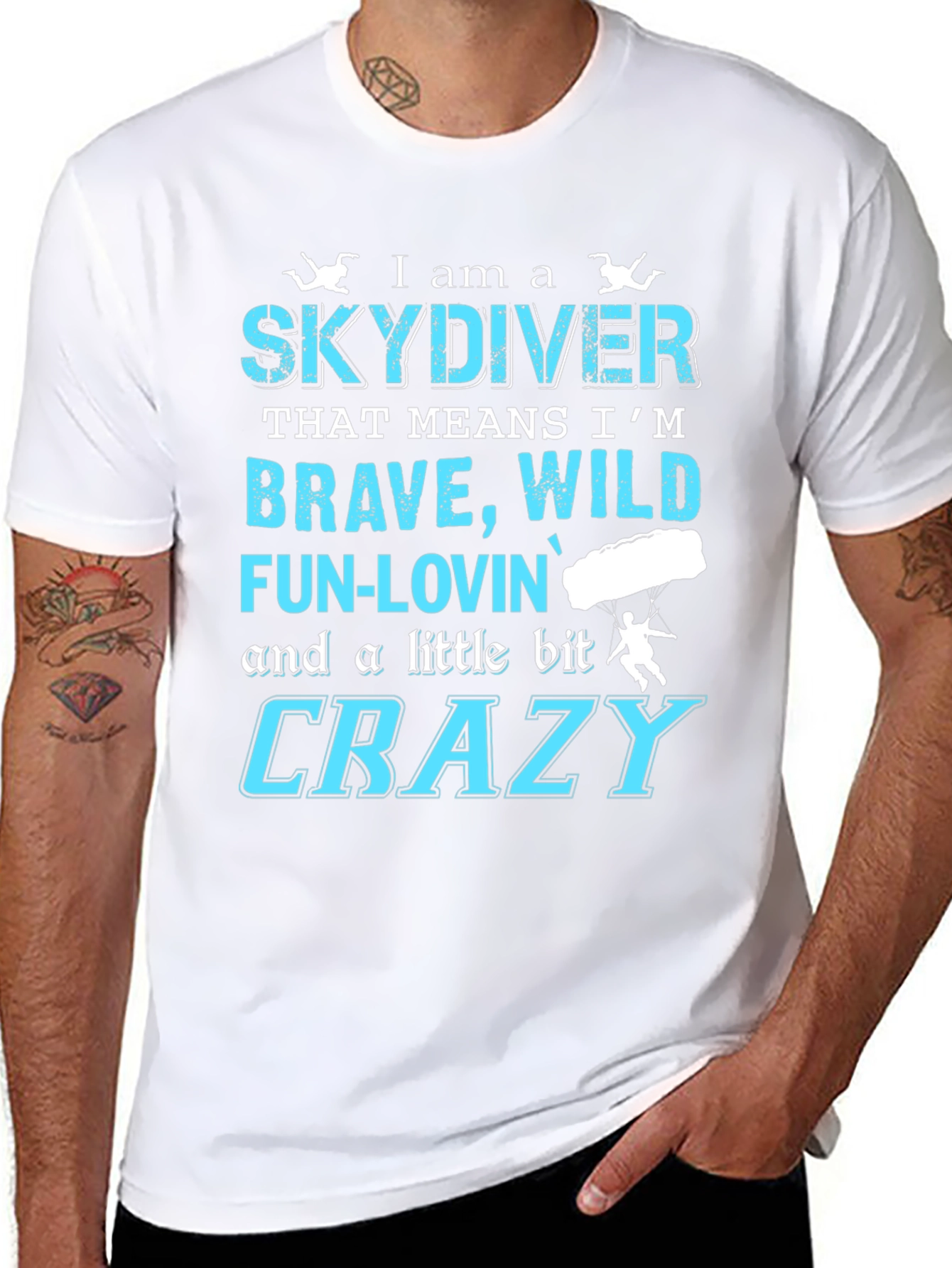 Skydiving T-Shirt: Brave Wild Fun-Lovin Crazy