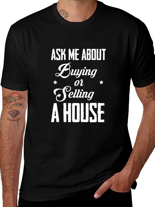 Ask Me About Buying Or Selling A House T-Shirt