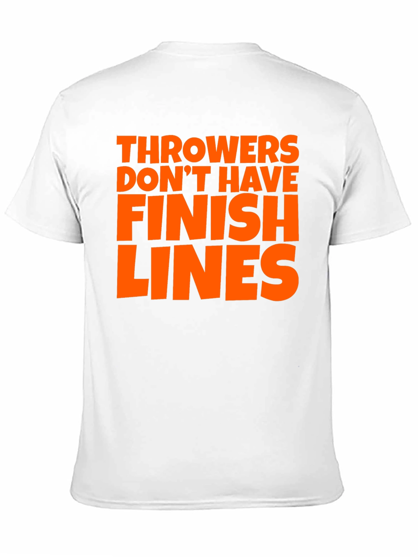 Throwers Dont Have Finish Lines T-Shirt