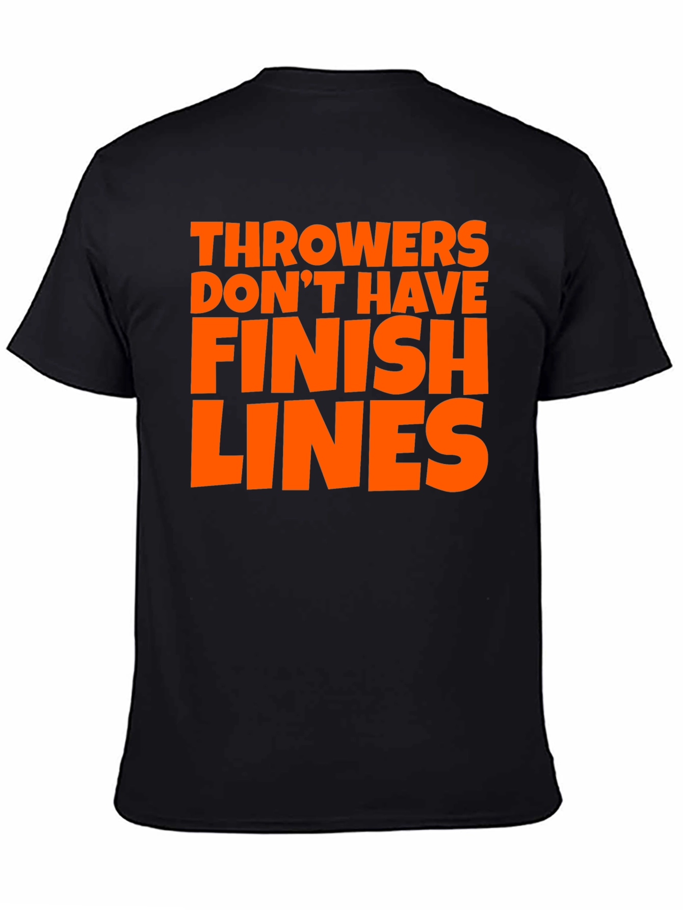 Throwers Dont Have Finish Lines T-Shirt