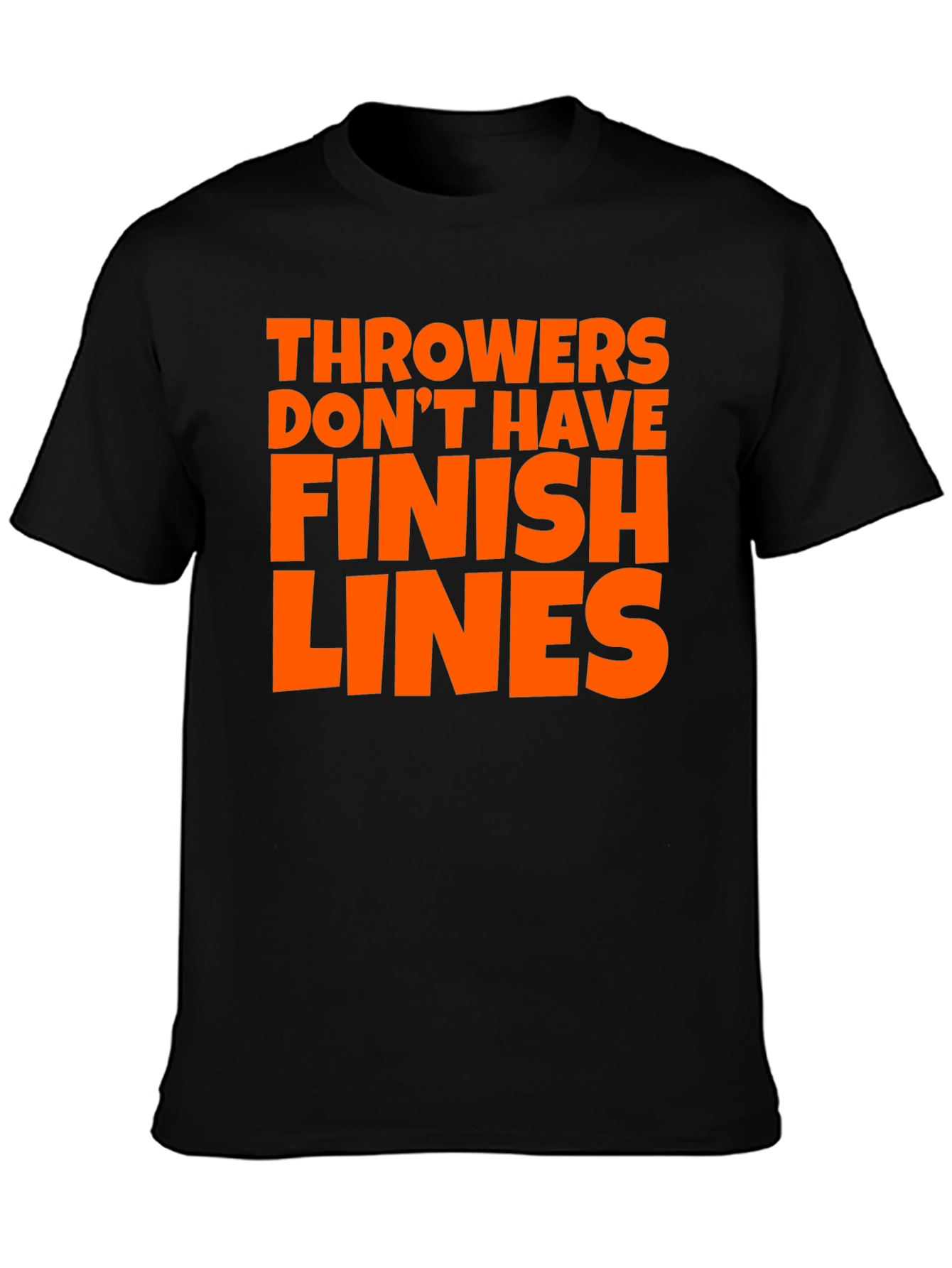 Throwers Dont Have Finish Lines T-Shirt