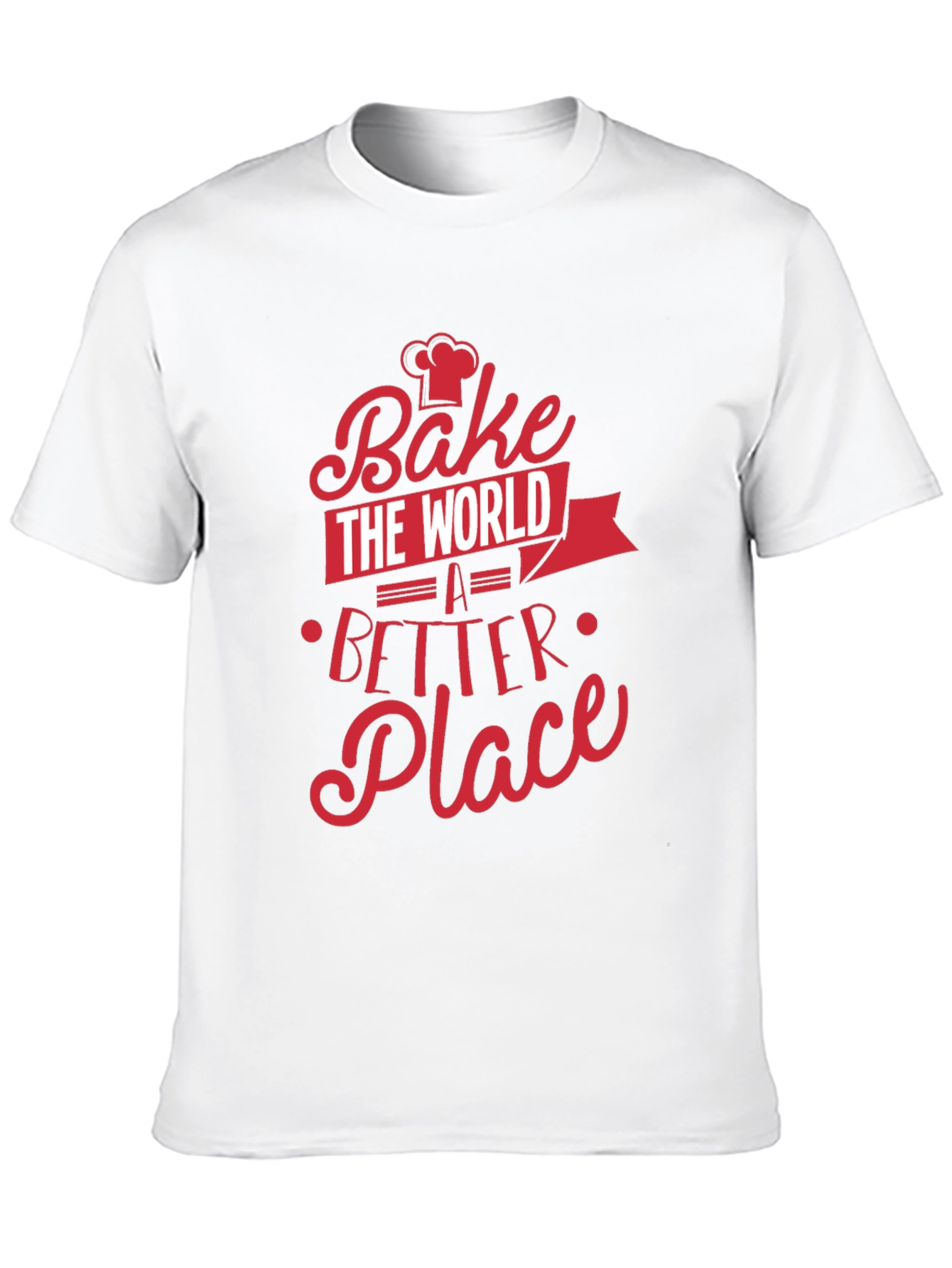 Bake the World Better T-Shirt