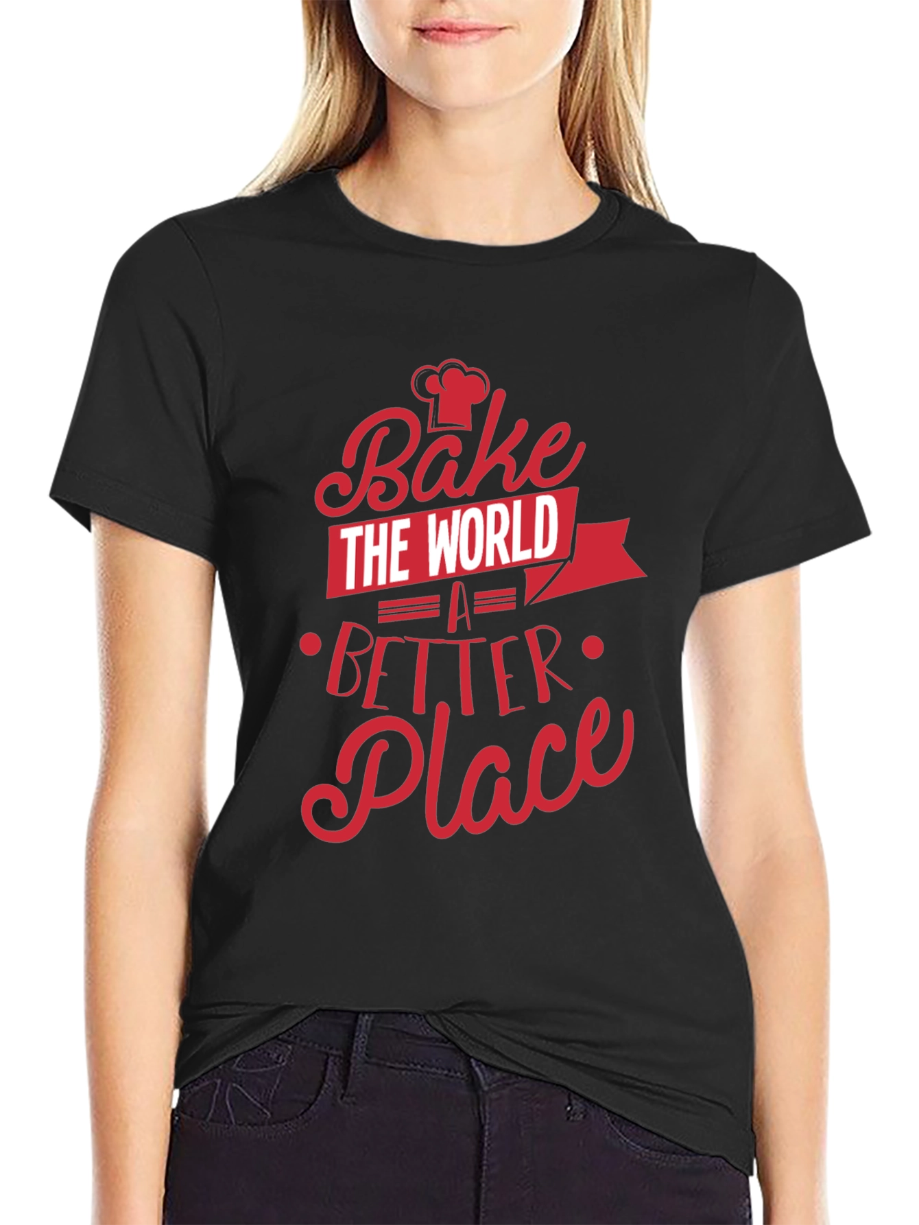Bake the World Better T-Shirt