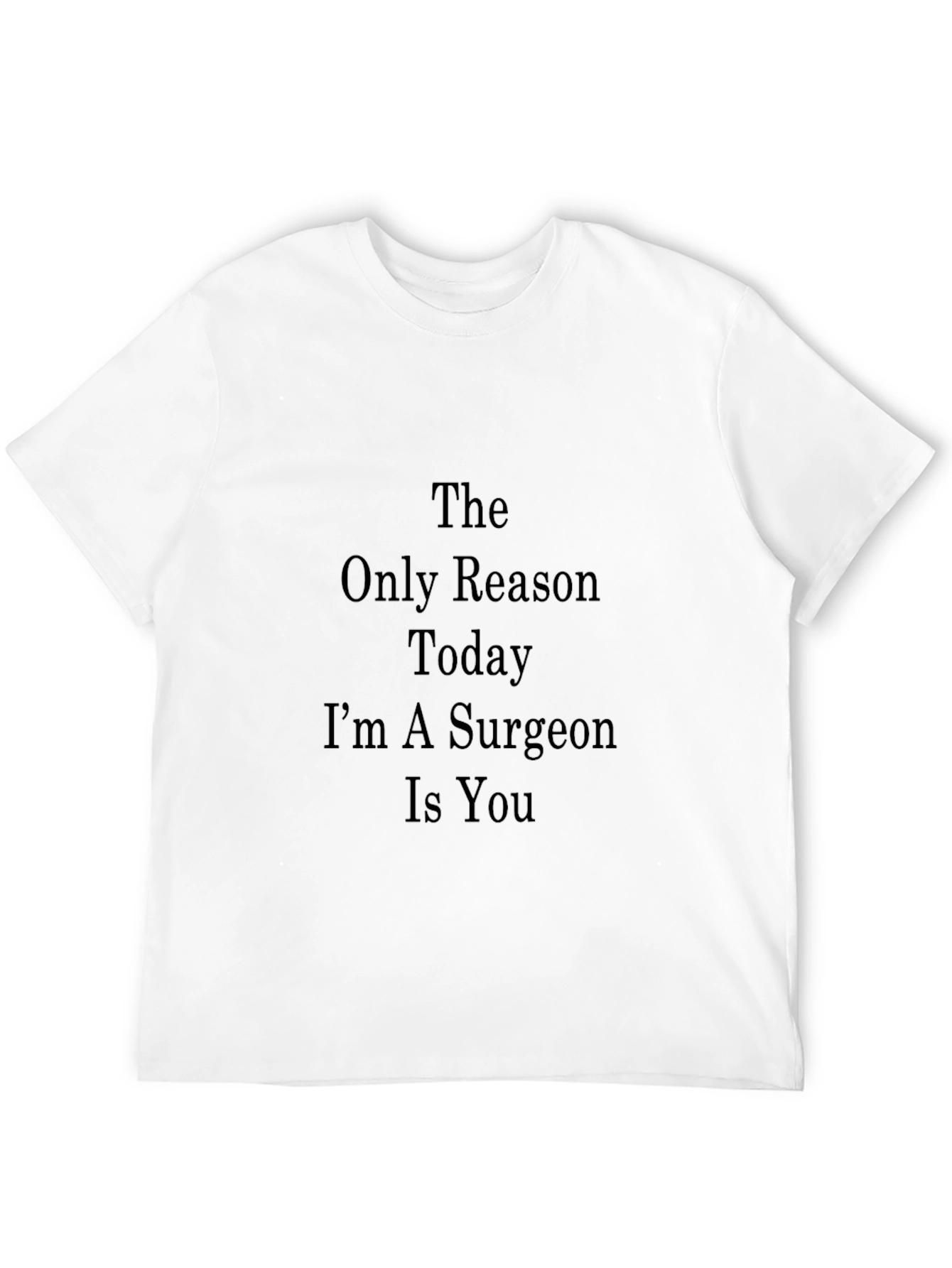 Surgeon Reason T-Shirt: Black Cotton Tee