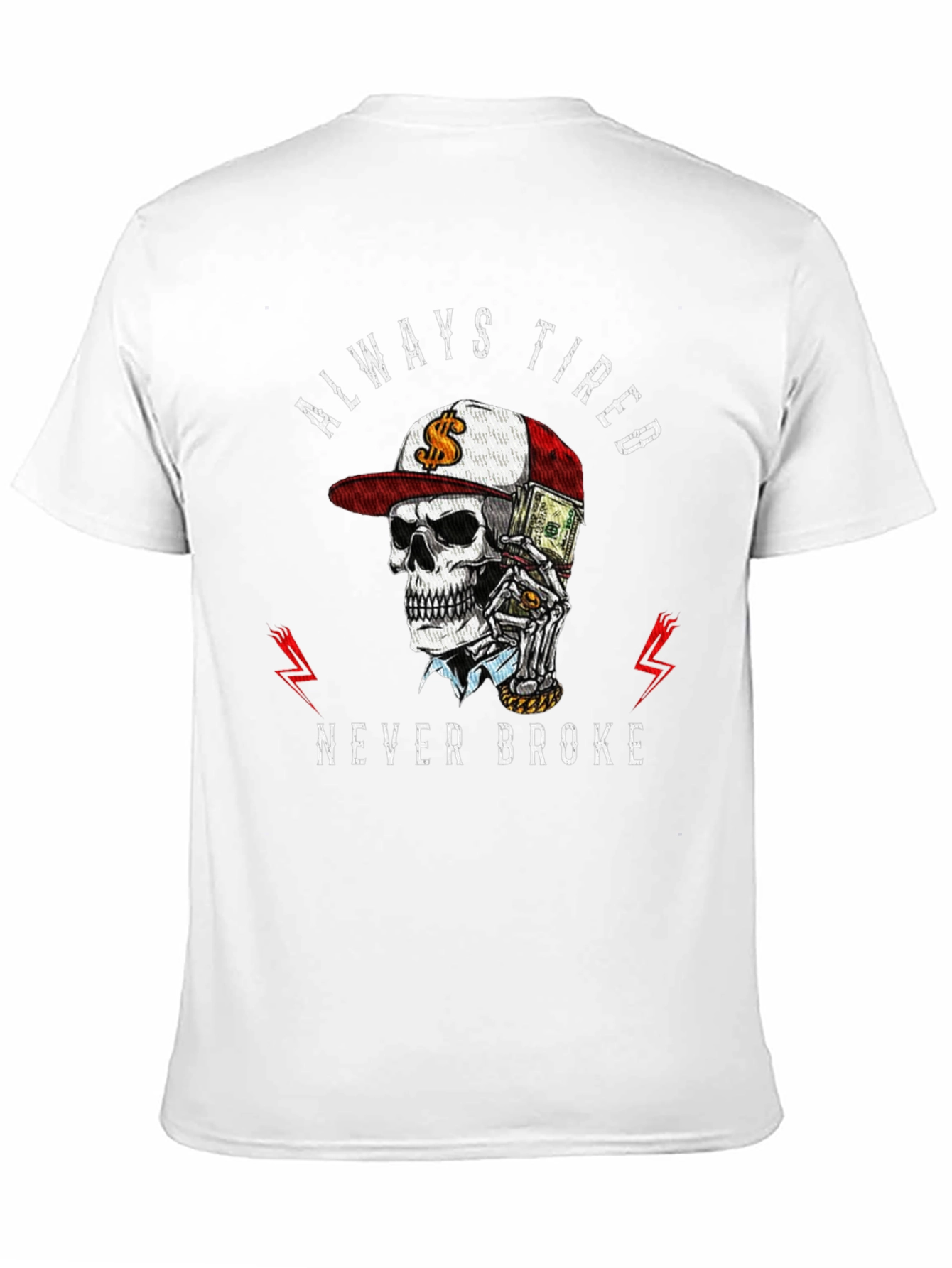 Always Tired Never Broke Graphic Tee