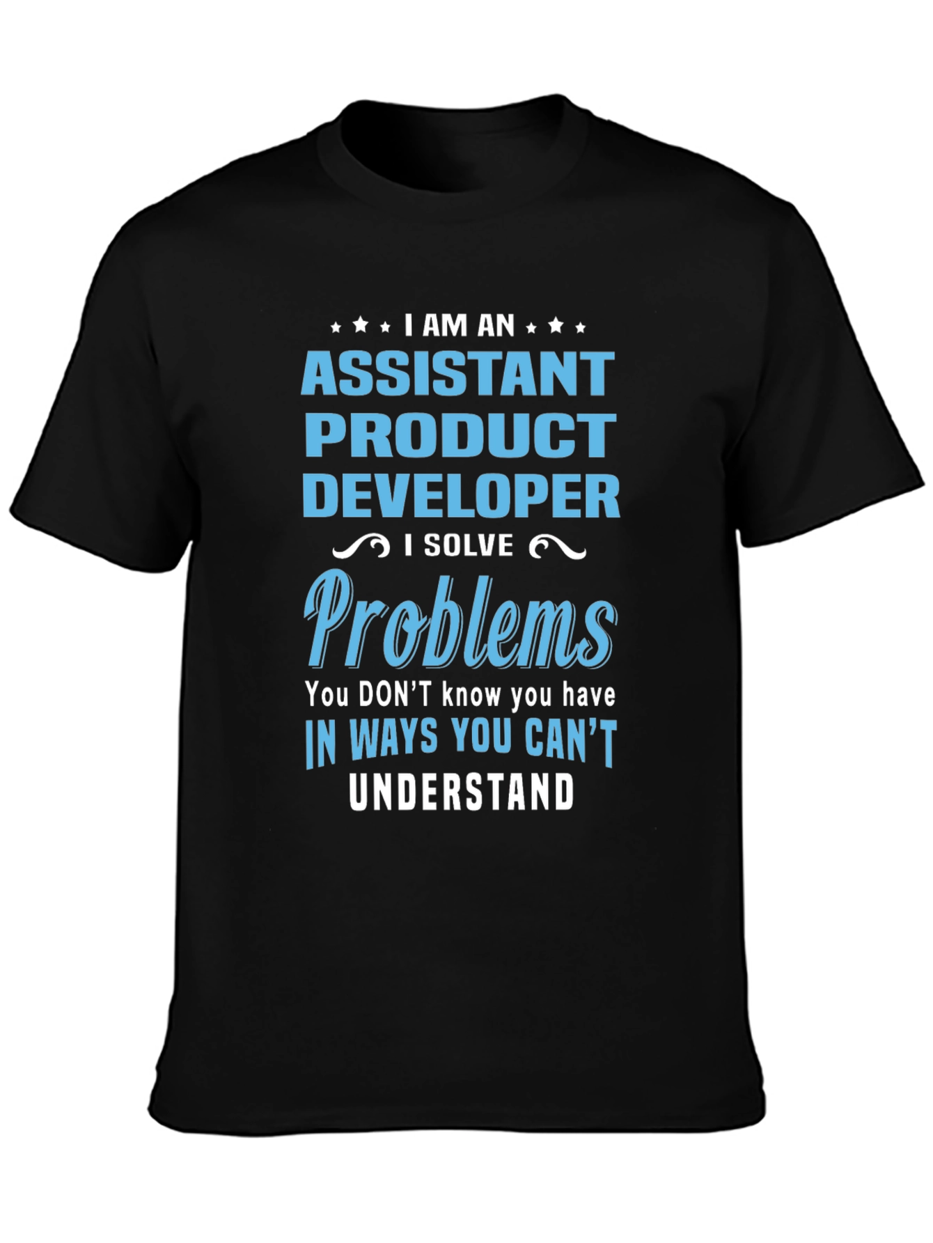 Assistant Product Developer T-Shirt