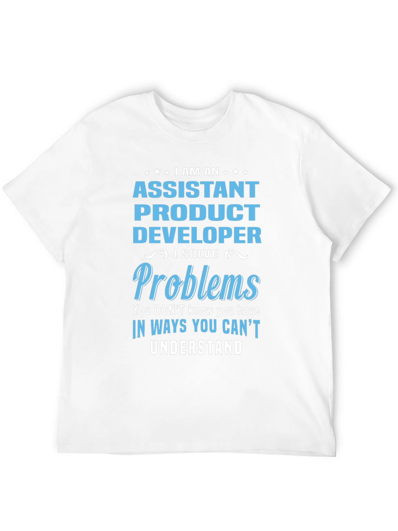 Assistant Product Developer T-Shirt