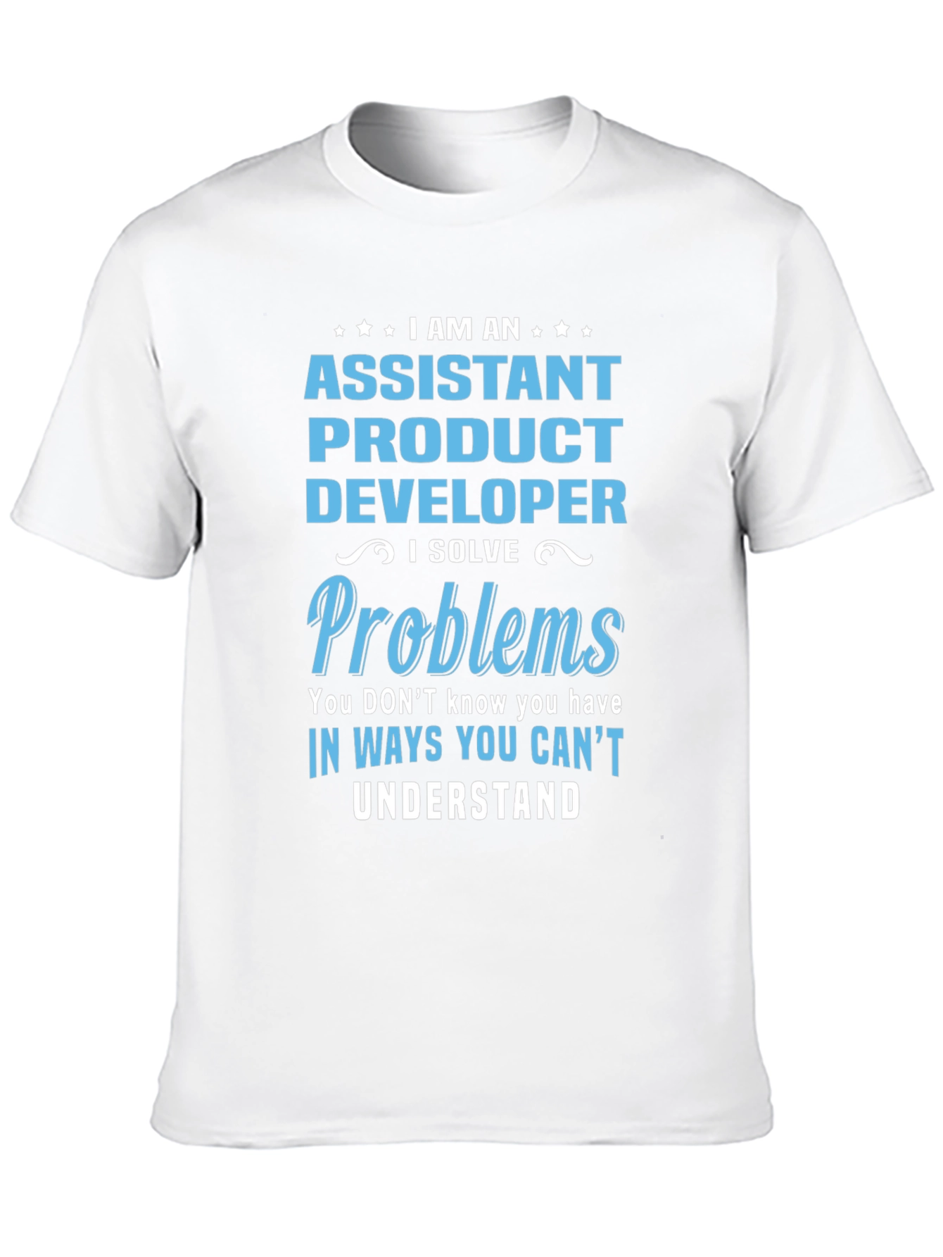 Assistant Product Developer T-Shirt