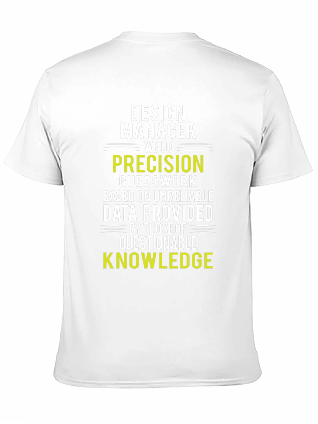 Design Manager Precision Knowledge T-Shirt