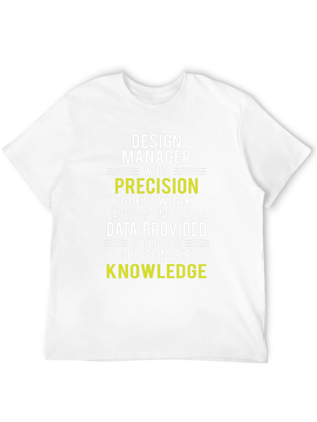 Design Manager Precision Knowledge T-Shirt