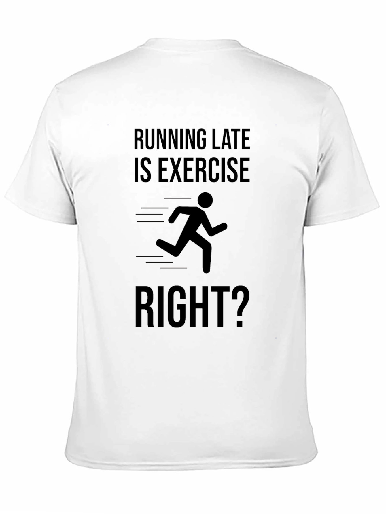 Funny Running Late Exercise T-Shirt