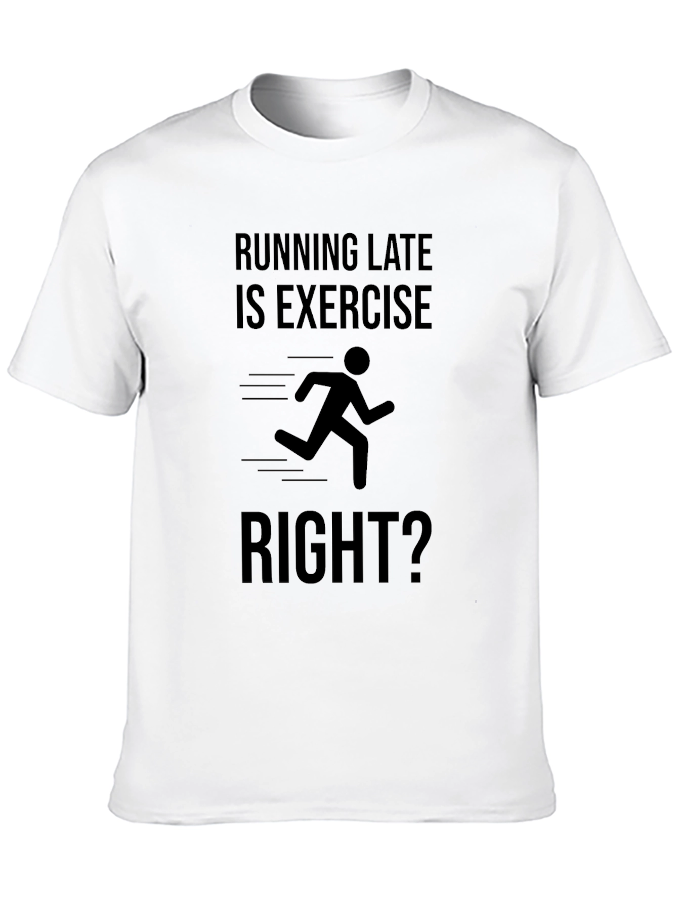 Funny Running Late Exercise T-Shirt