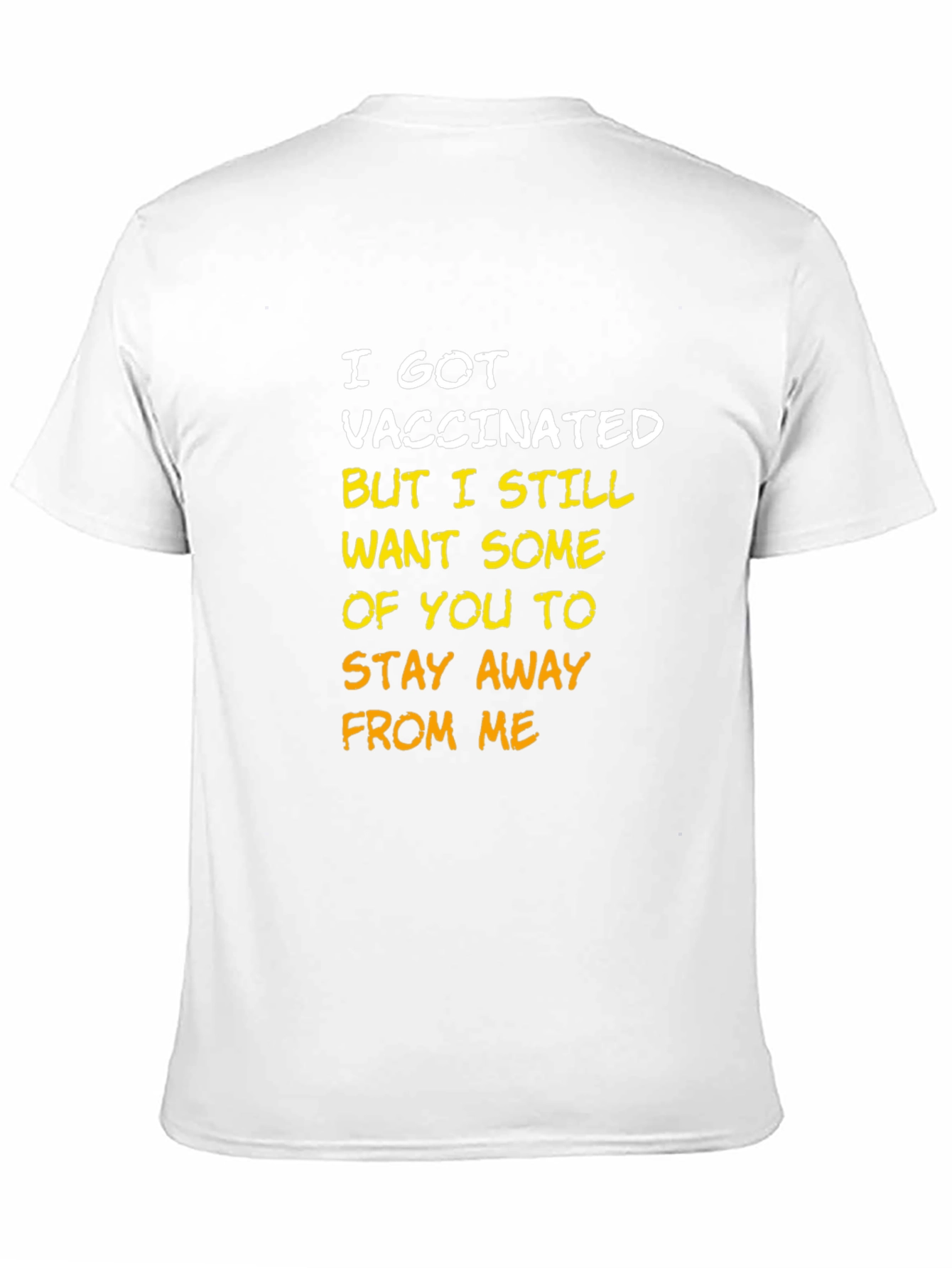 Vaccinated Stay Away T-Shirt