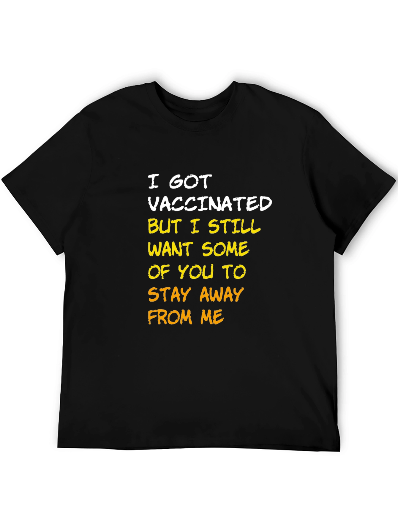 Vaccinated Stay Away T-Shirt