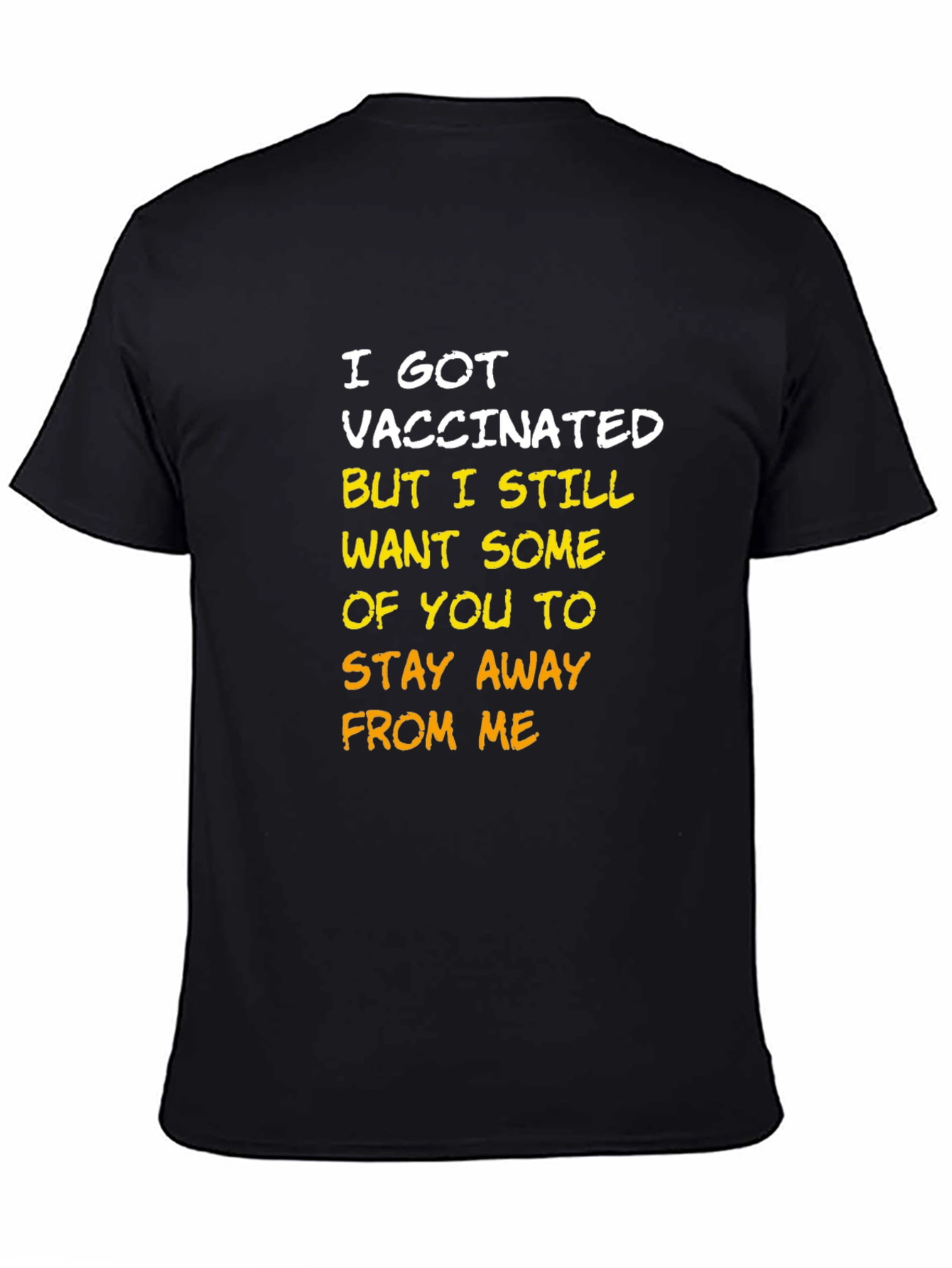 Vaccinated Stay Away T-Shirt