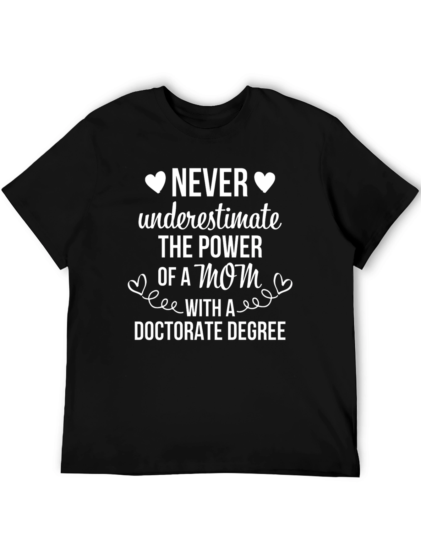 Mom Doctorate Degree T-Shirt