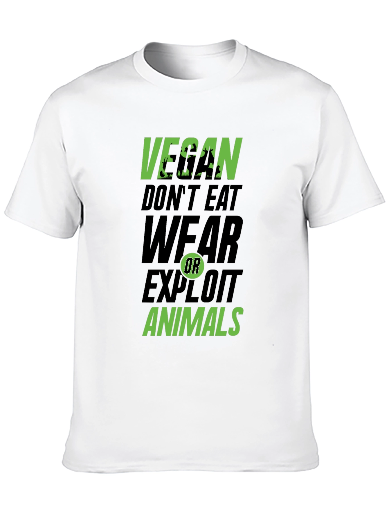 Vegan Dont Eat Wear Exploit Animals Graphic Tee