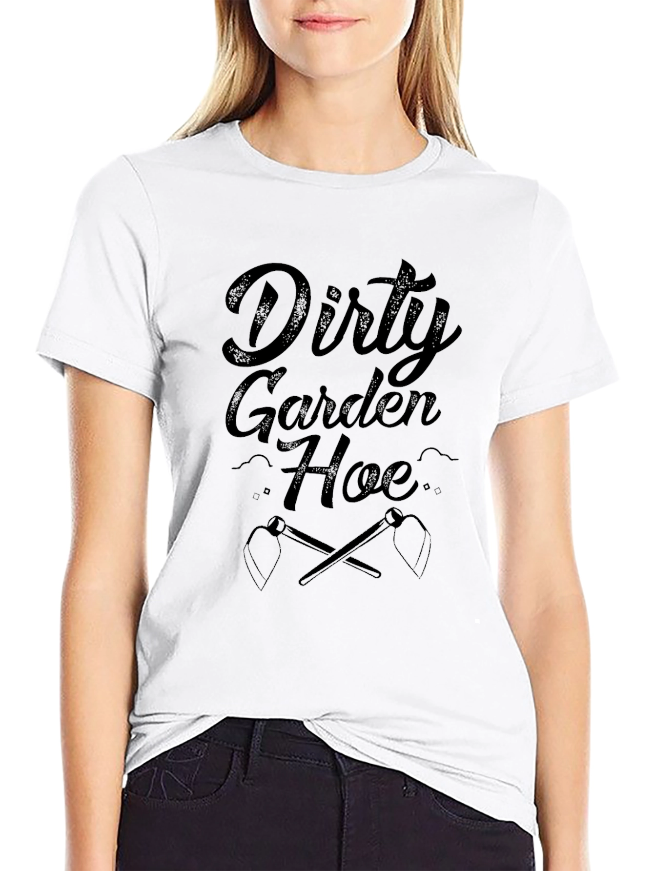 Dirty Garden Hoe T-Shirt