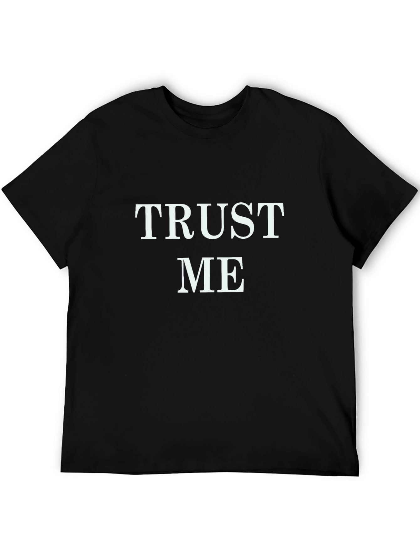 Trust Me Graphic T-Shirt - Bold Statement Tee