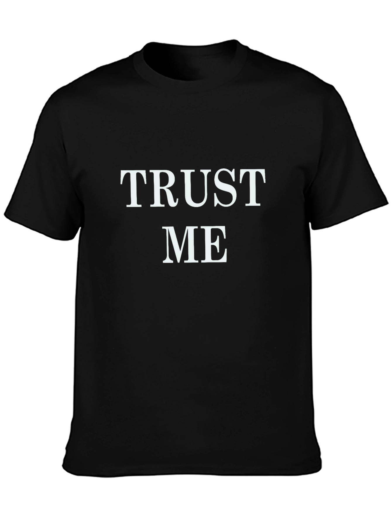 Trust Me Graphic T-Shirt - Bold Statement Tee