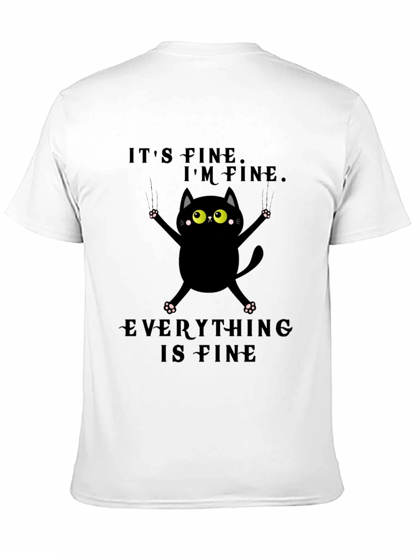 Its Fine Cat T-Shirt
