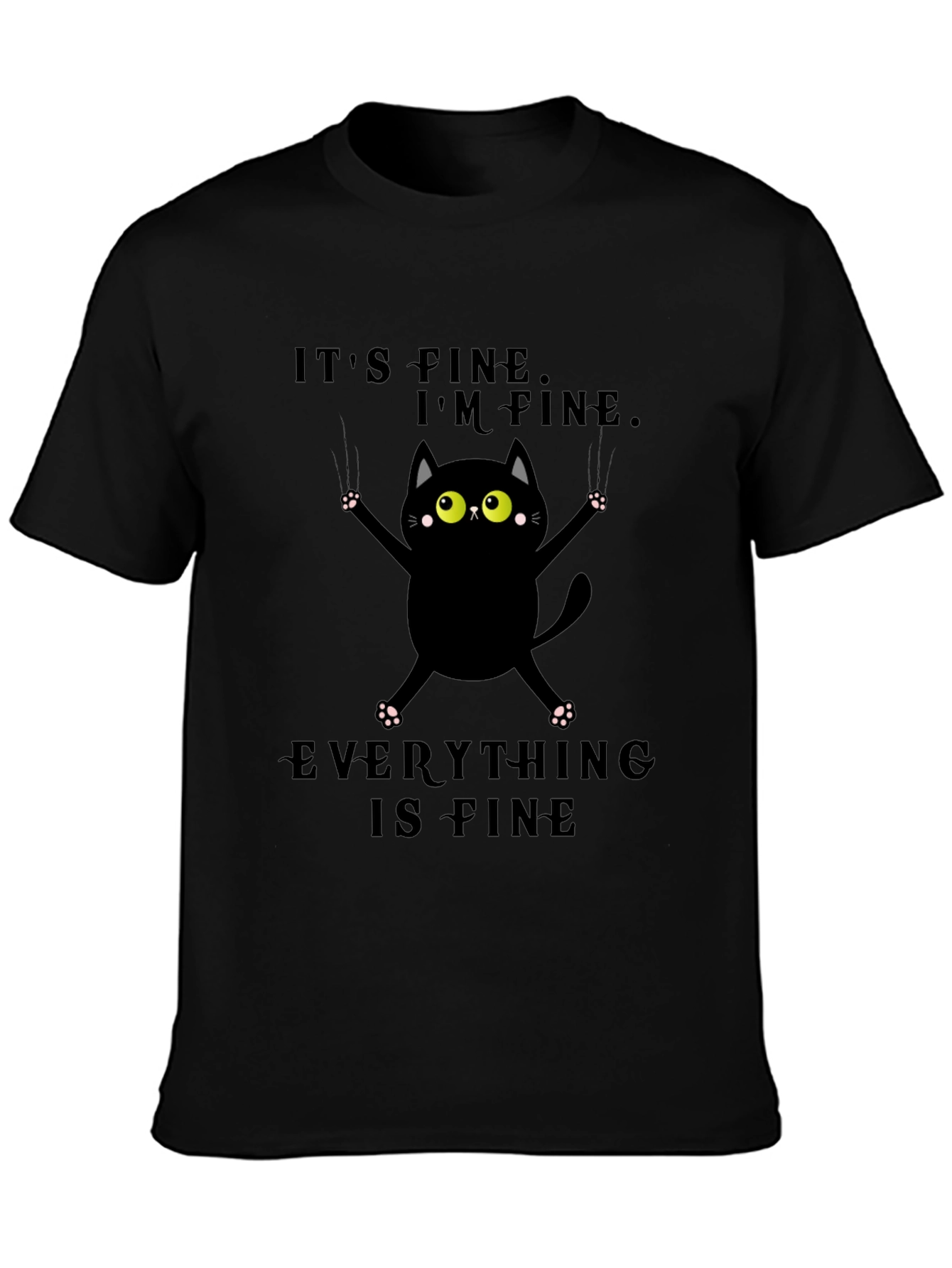 Its Fine Cat T-Shirt