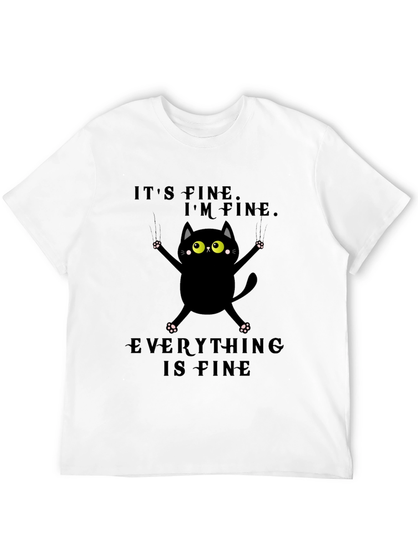 Its Fine Cat T-Shirt