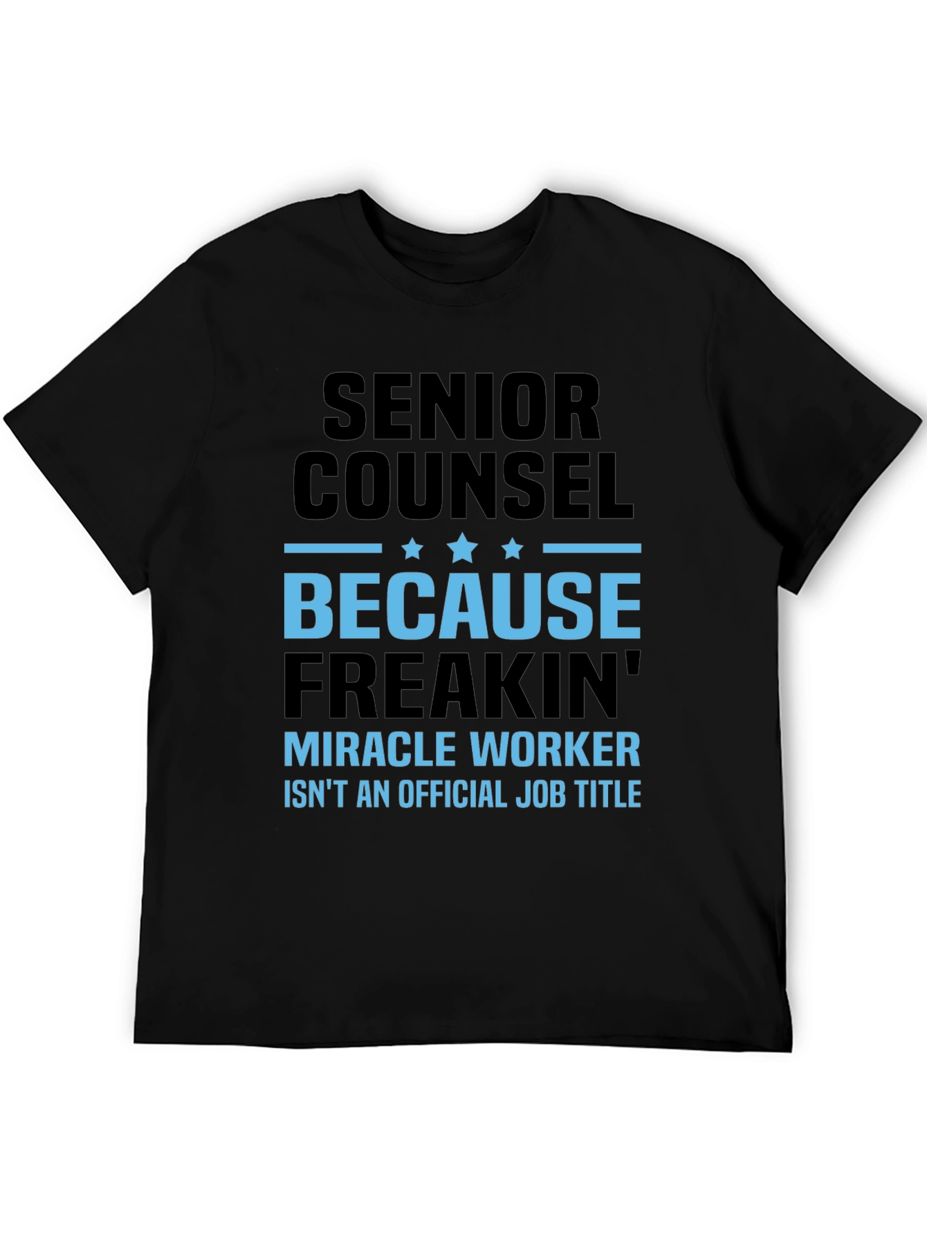 Senior Counsel Miracle Worker T-Shirt