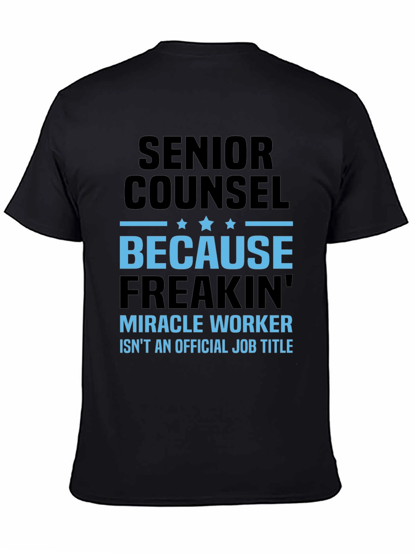 Senior Counsel Miracle Worker T-Shirt