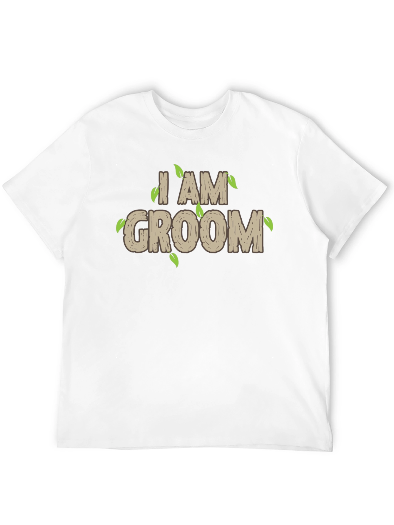 I AM GROOM T-Shirt - Wedding Groom Apparel