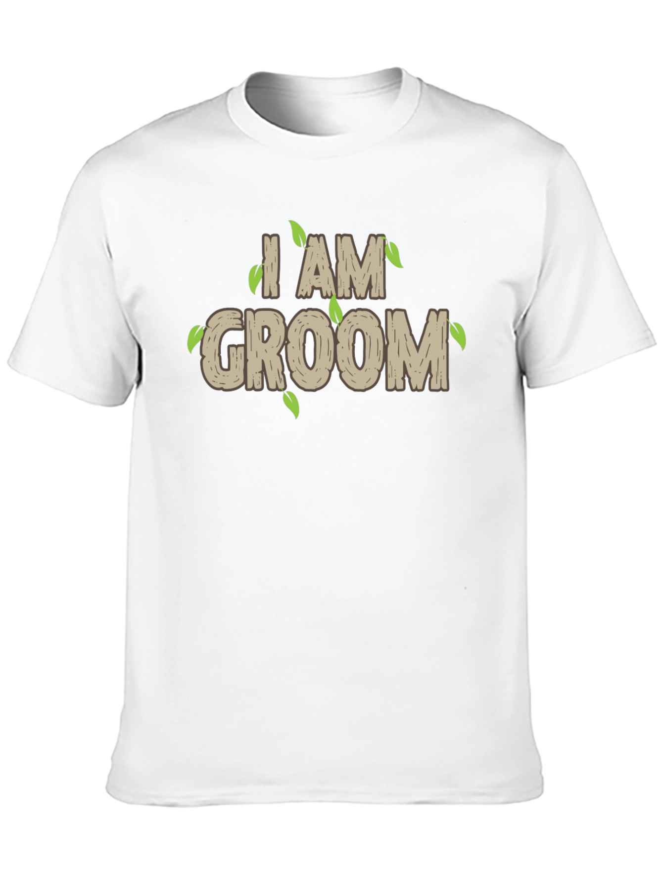 I AM GROOM T-Shirt - Wedding Groom Apparel