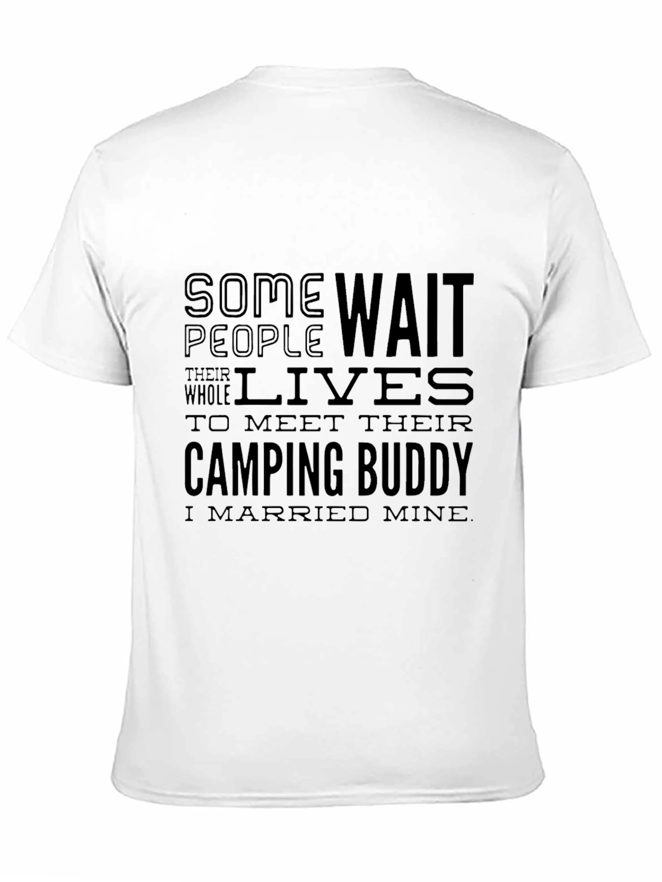 Camping Buddy T-Shirt - I Married Mine