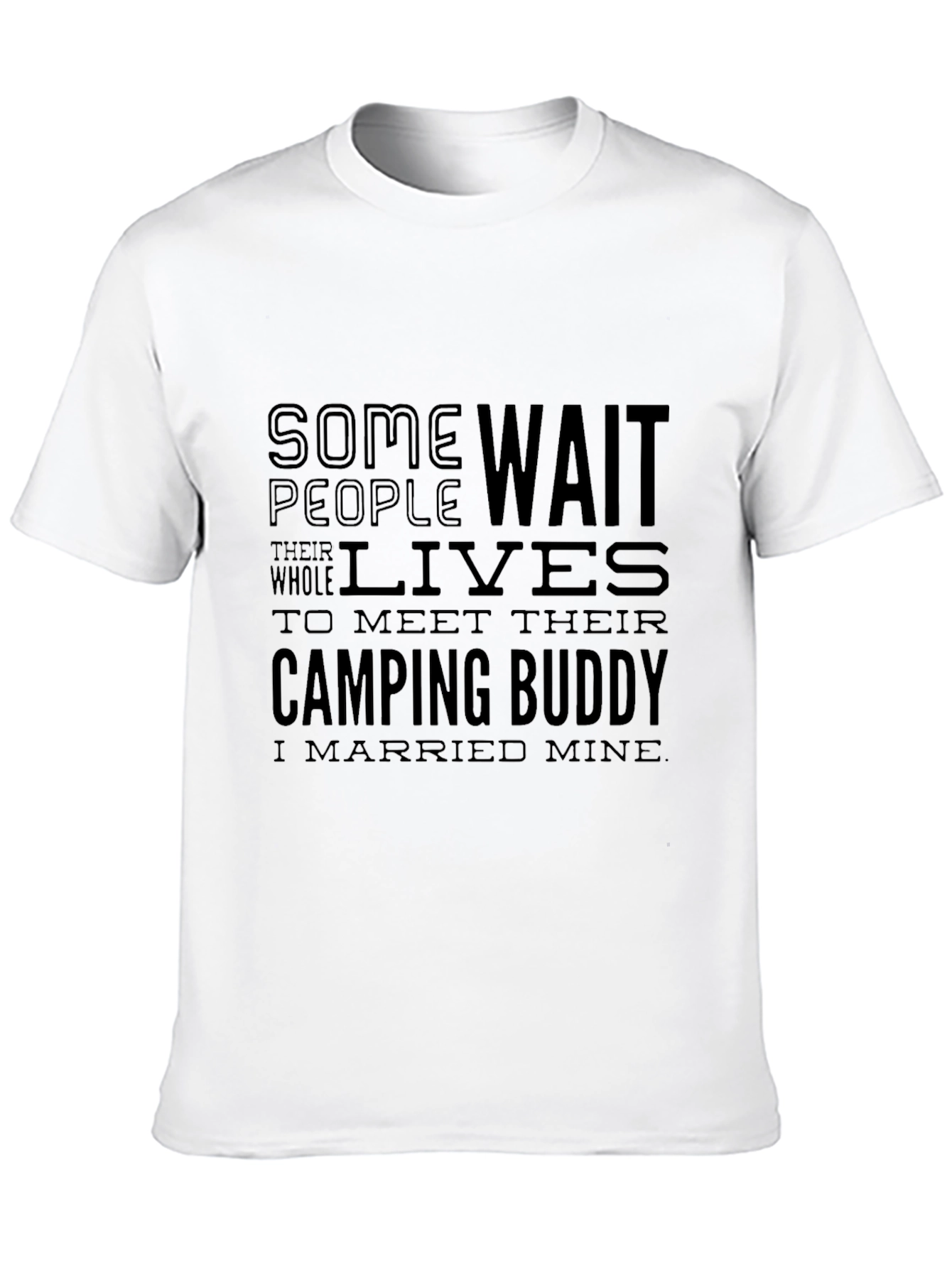 Camping Buddy T-Shirt - I Married Mine