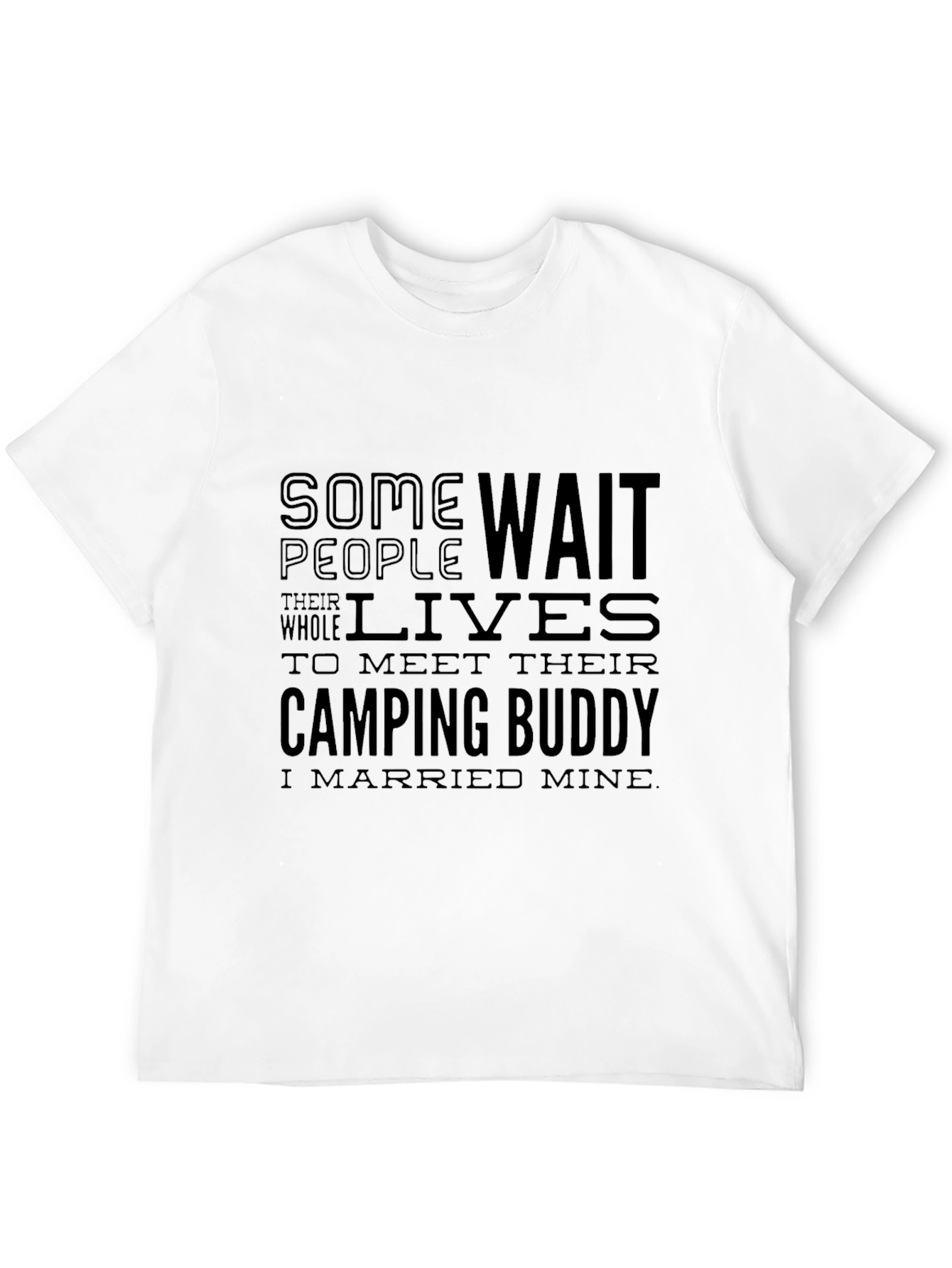 Camping Buddy T-Shirt - I Married Mine