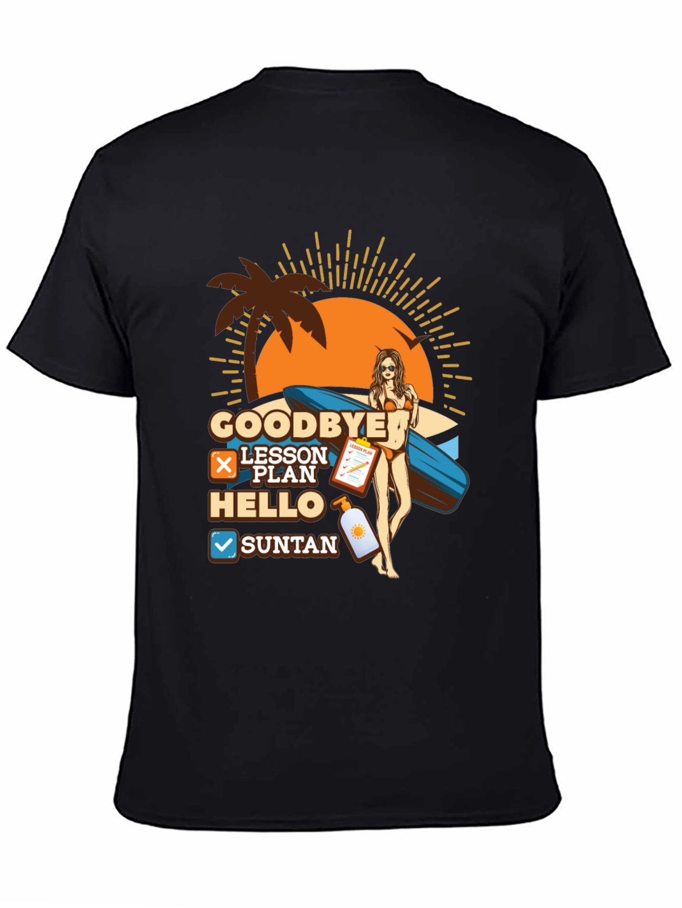 Goodbye Lesson Plan Hello Suntan Summer Beach T-Shirt