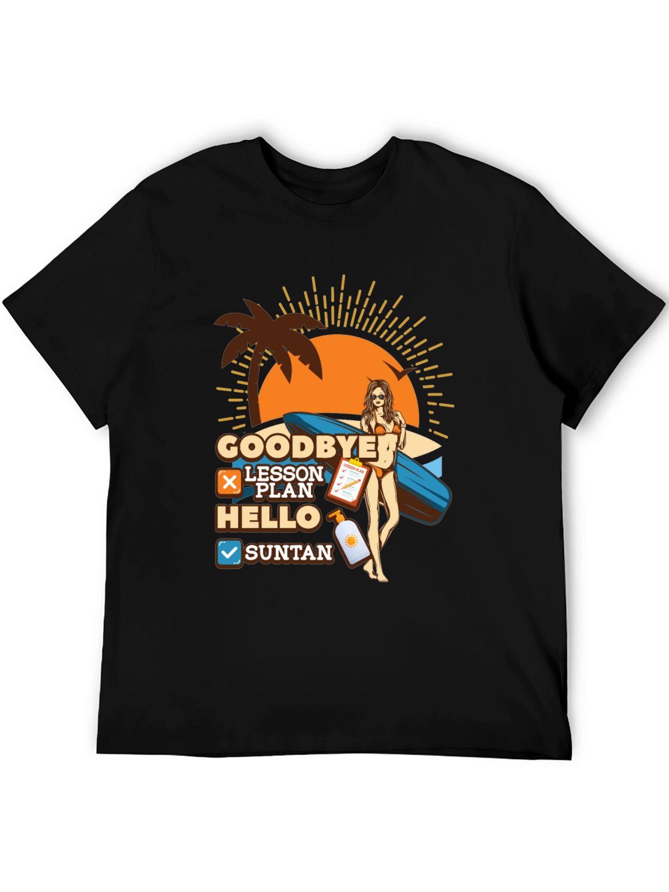 Goodbye Lesson Plan Hello Suntan Summer Beach T-Shirt