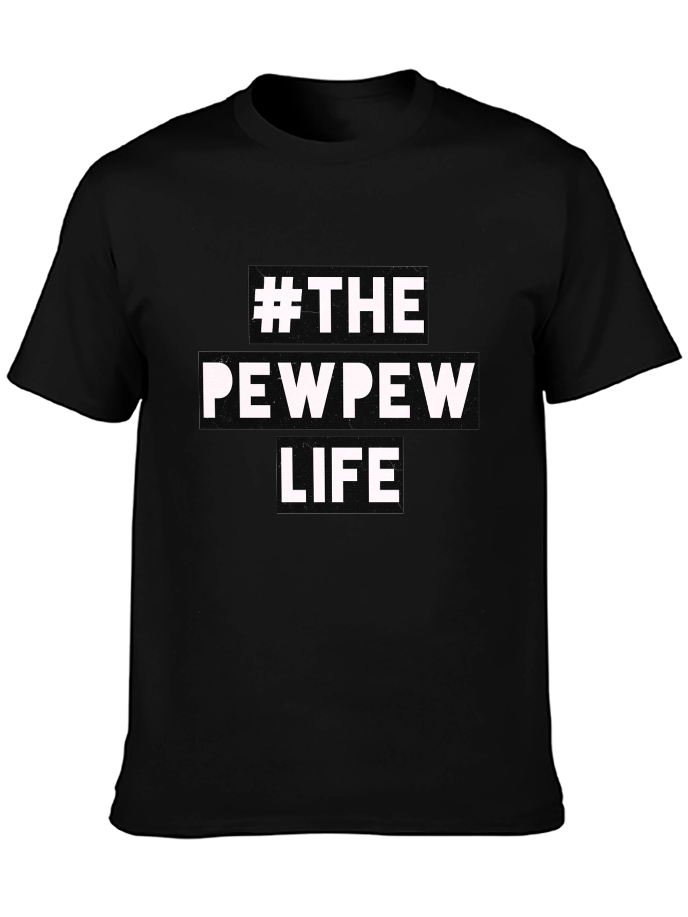 #ThePewPewLife Graphic T-Shirt