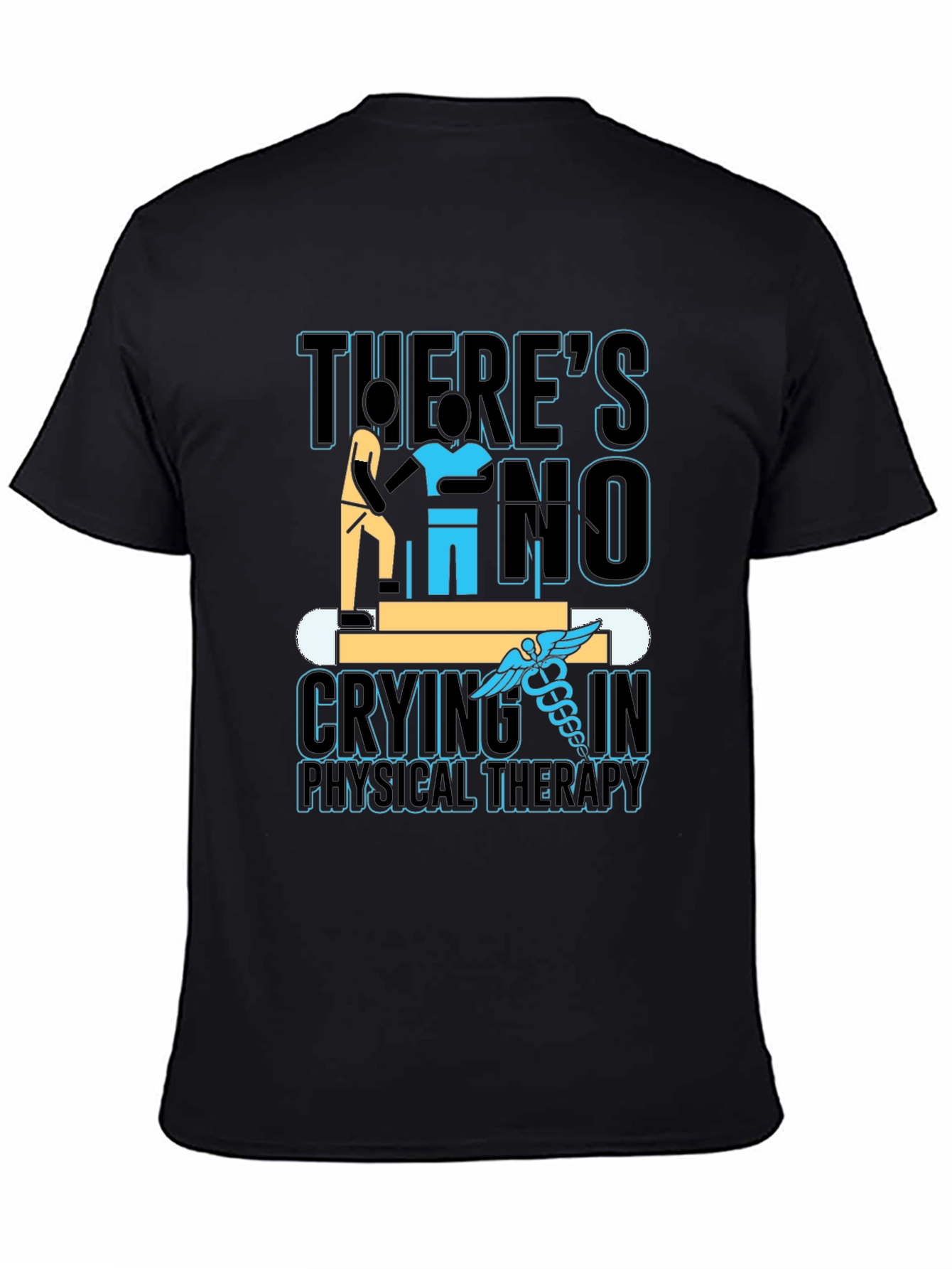 Physical Therapy T-Shirt: No Crying!