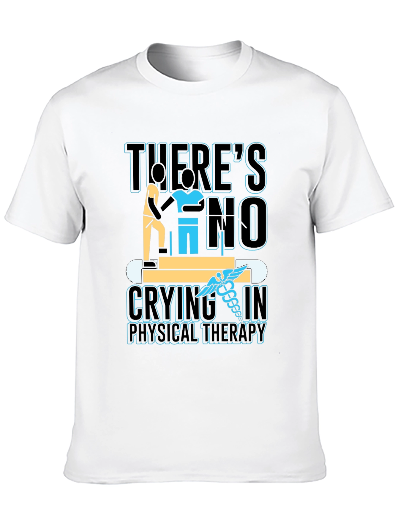 Physical Therapy T-Shirt: No Crying!