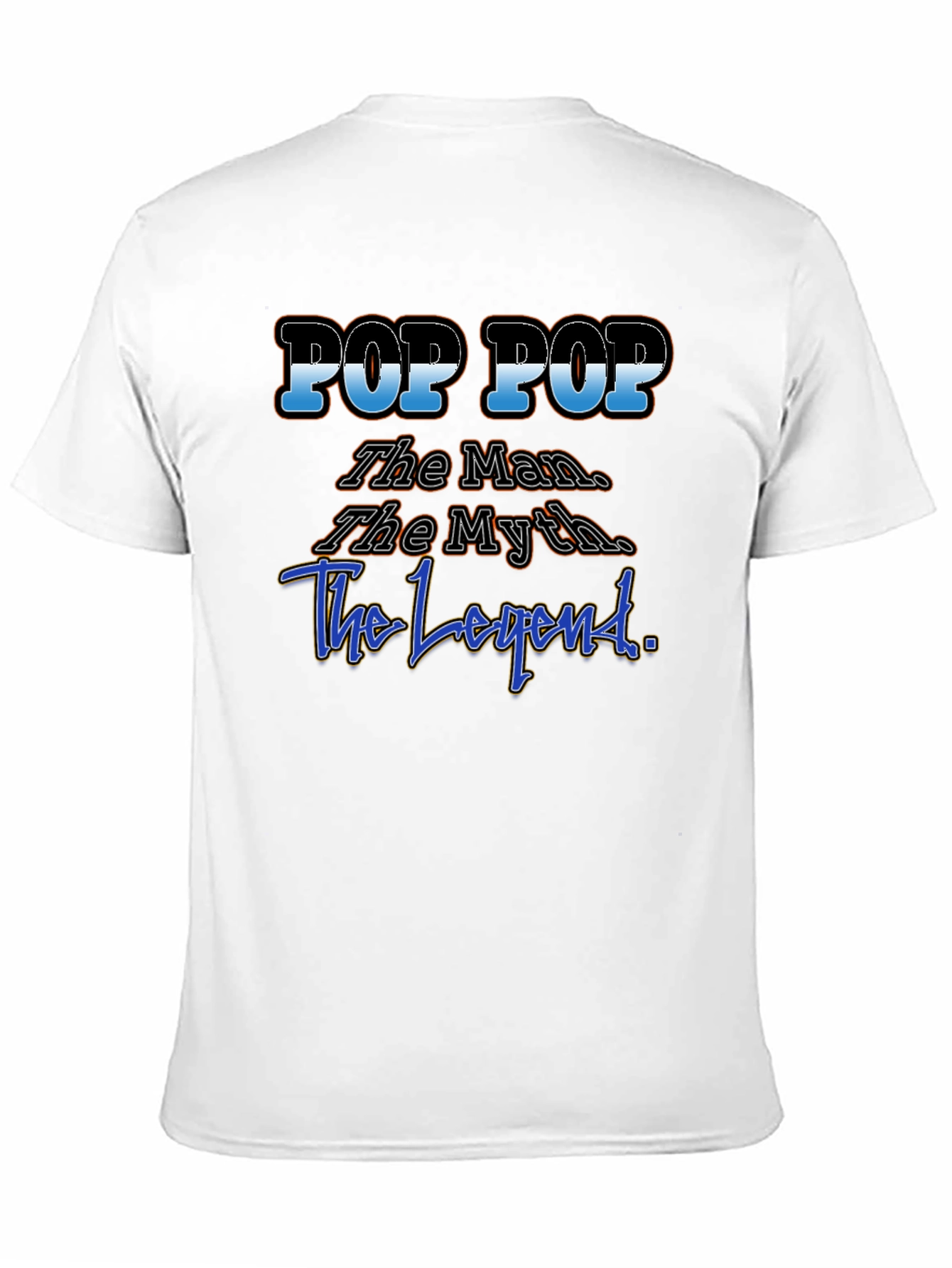 Pop Pop The Man The Myth The Legend T-Shirt