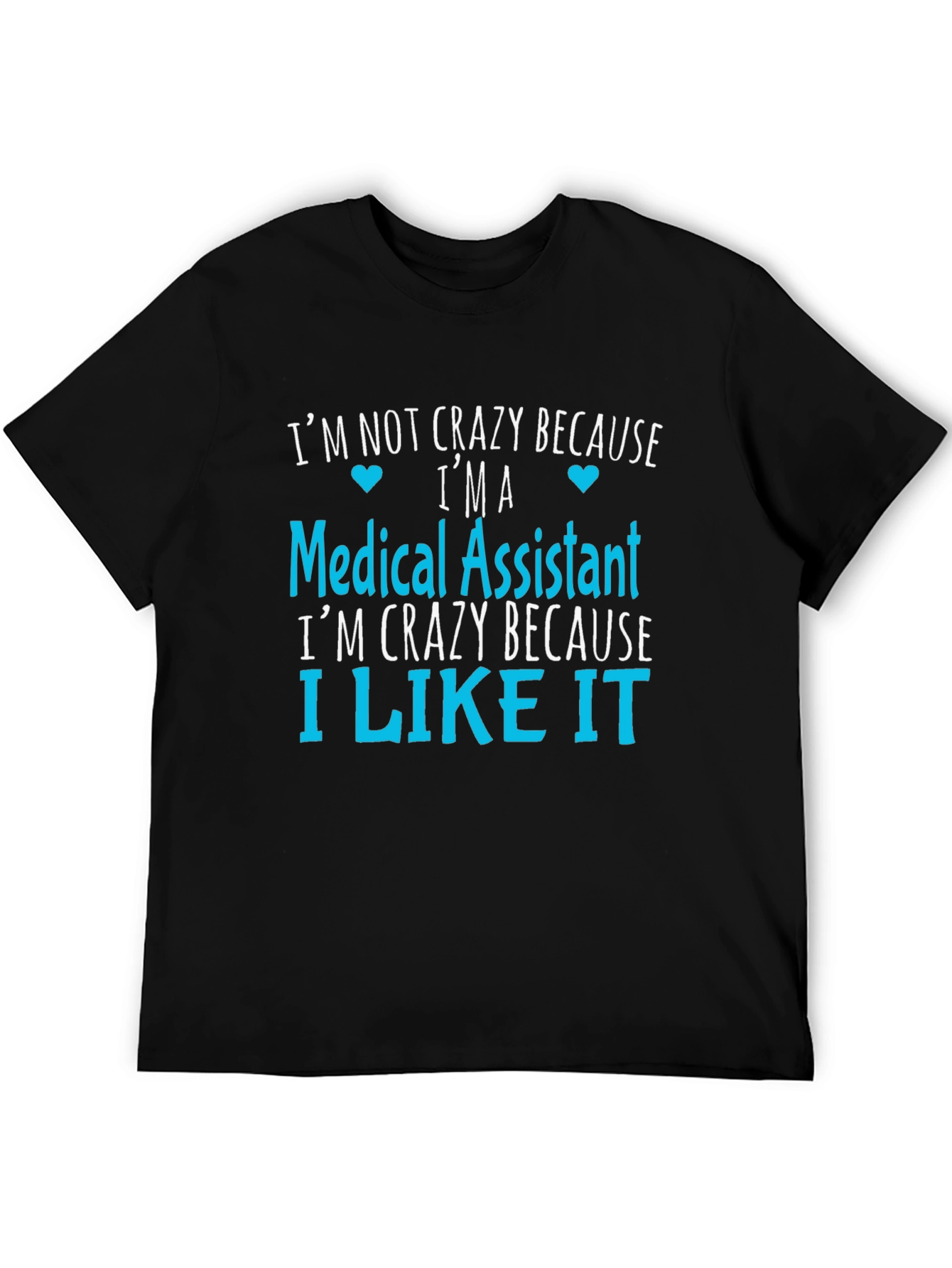 Medical Assistant Crazy T-Shirt